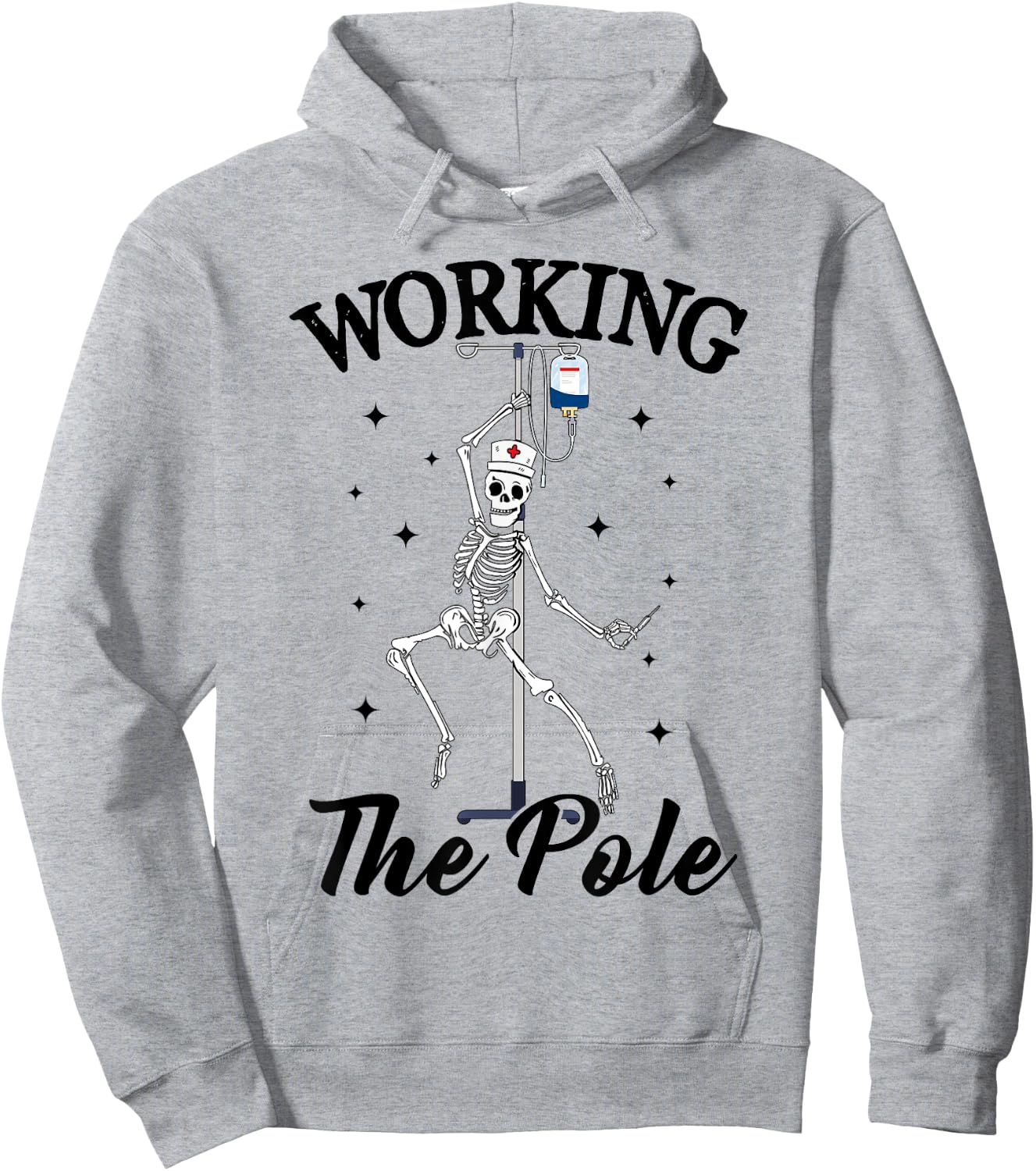 Working the pole Nurse funny nurse skeleton Halloween Hoodie - Hoodie | Ash