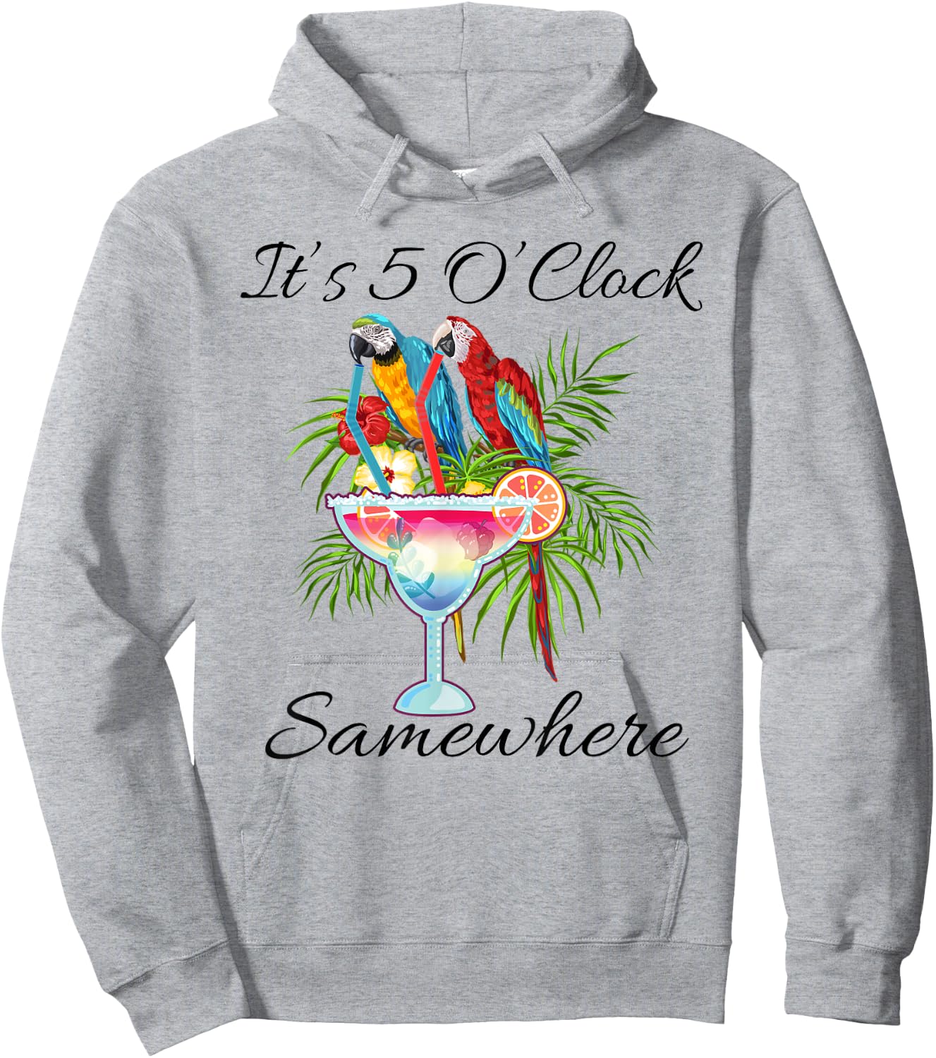 Parrots Drinking Margarita Shirt,It's 5 O'clock Somewhere Hoodie - Hoodie | Ash