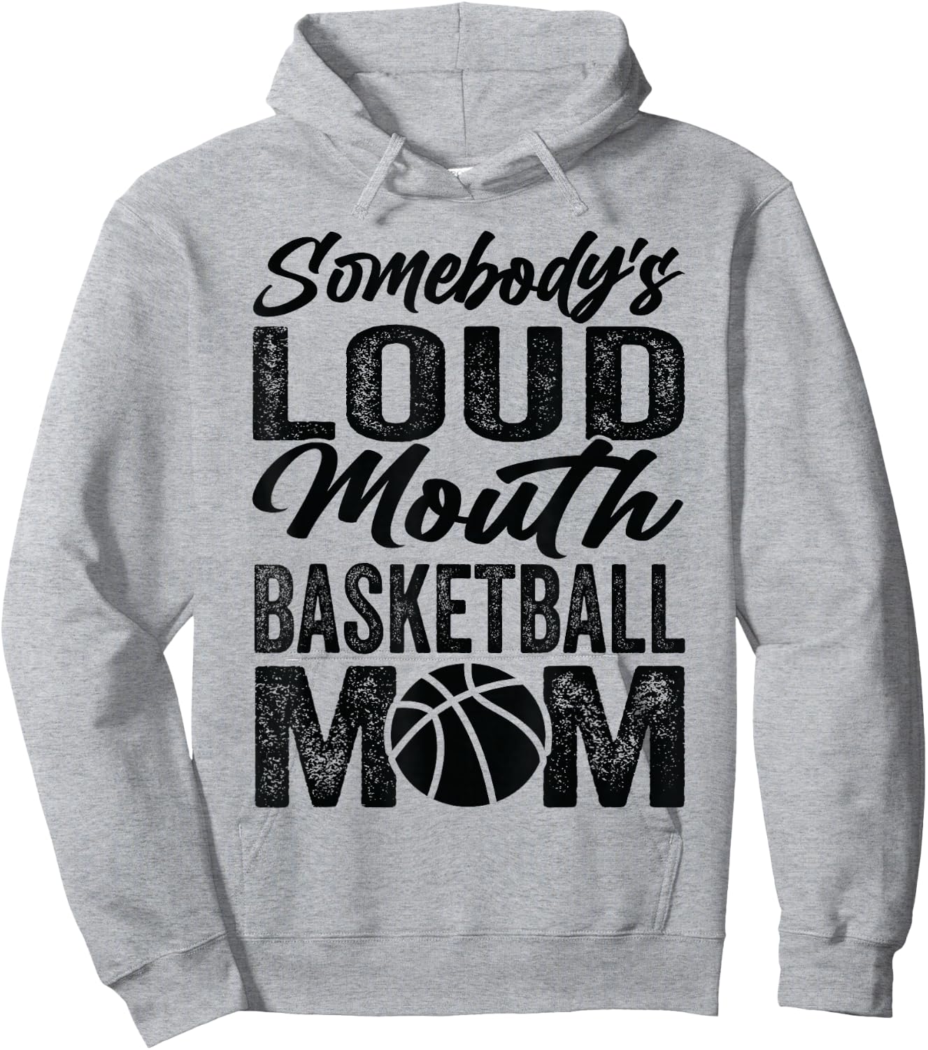 Somebody's Loud Mouth Basketball Mom Hoodie - Hoodie | Ash