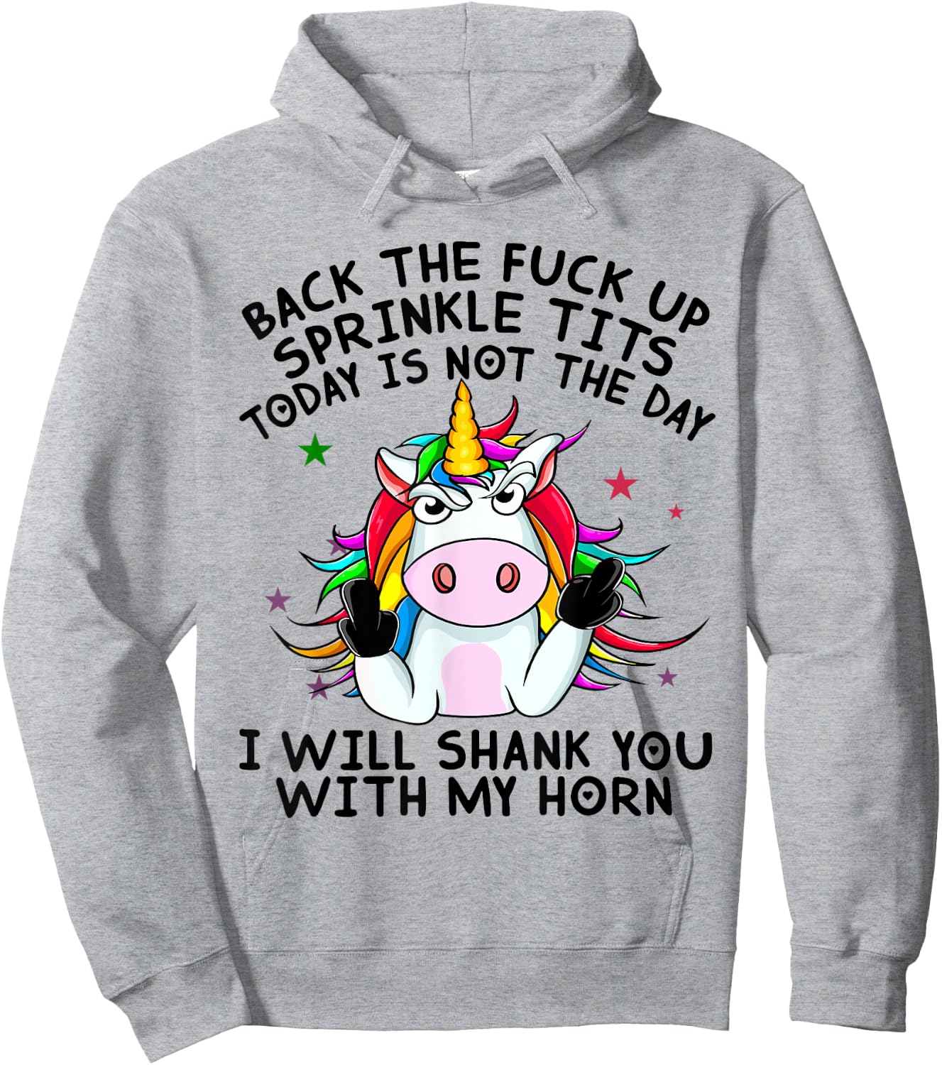 Unicorn Back The Fuck Up Sprinkle TIts Today Is Not The Day Hoodie - Hoodie | Ash