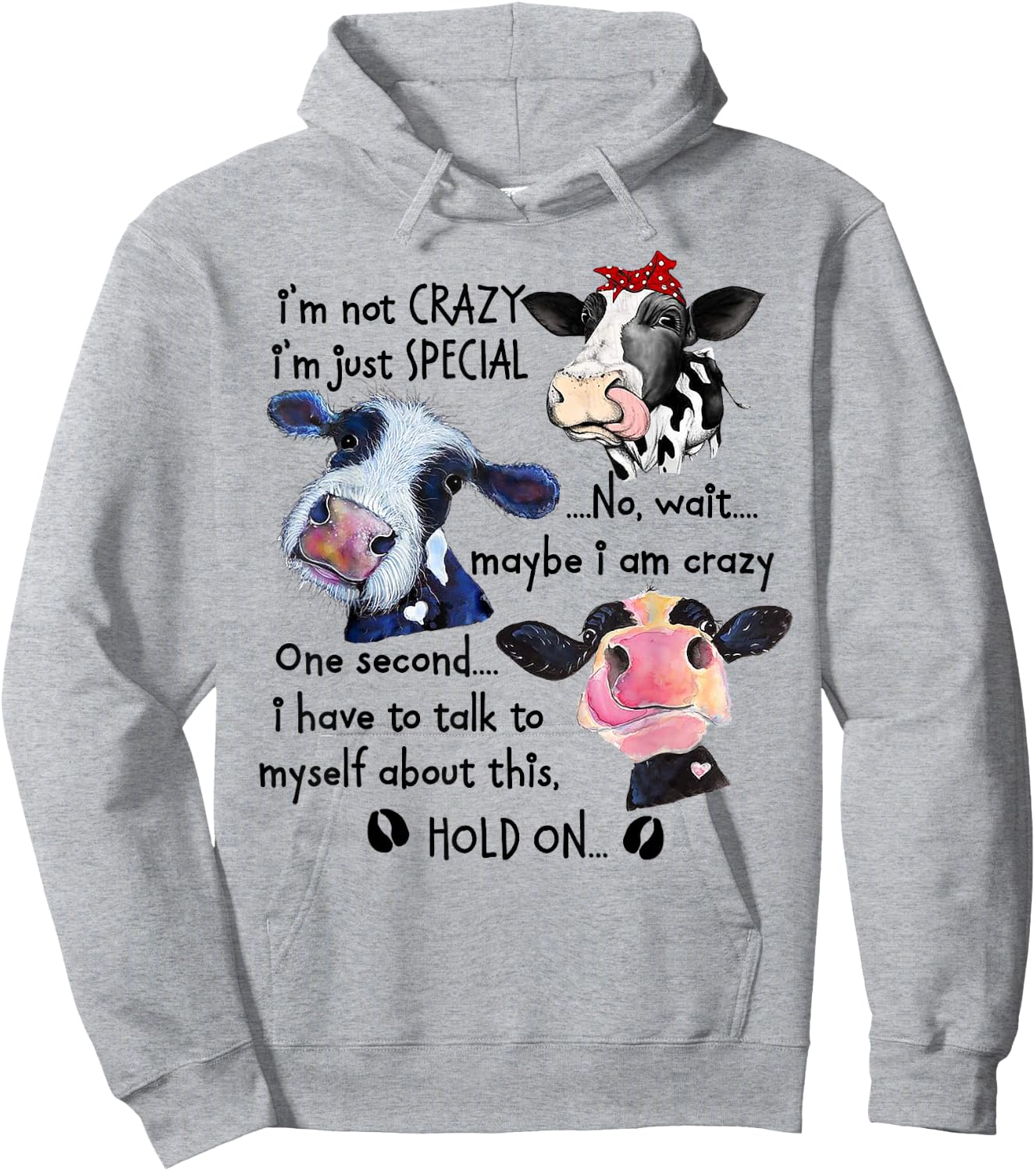 Cow I'm Not Crazy I'm Just Special No Hoodie - Hoodie | Ash