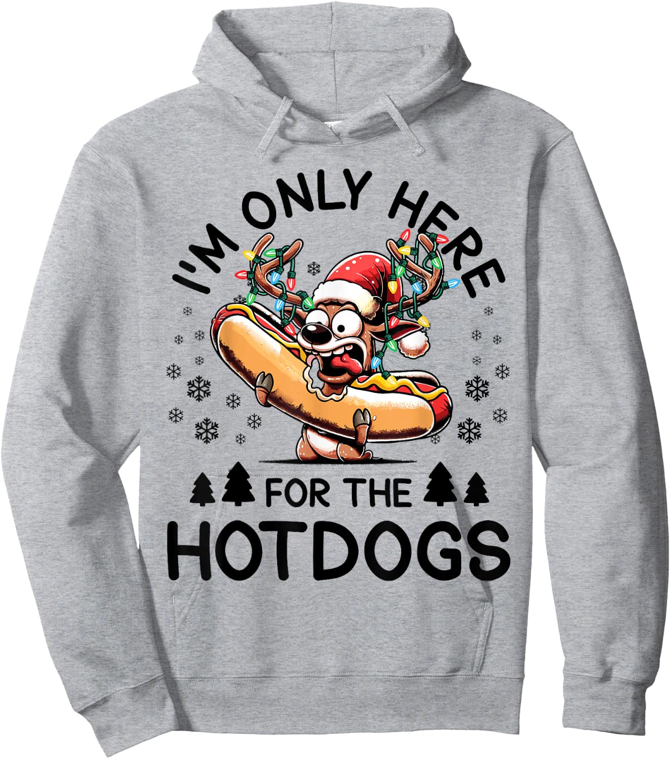 Hotdog Christmas Reindeer I'm Only Here For The Hotdogs Hoodie - Hoodie | Ash