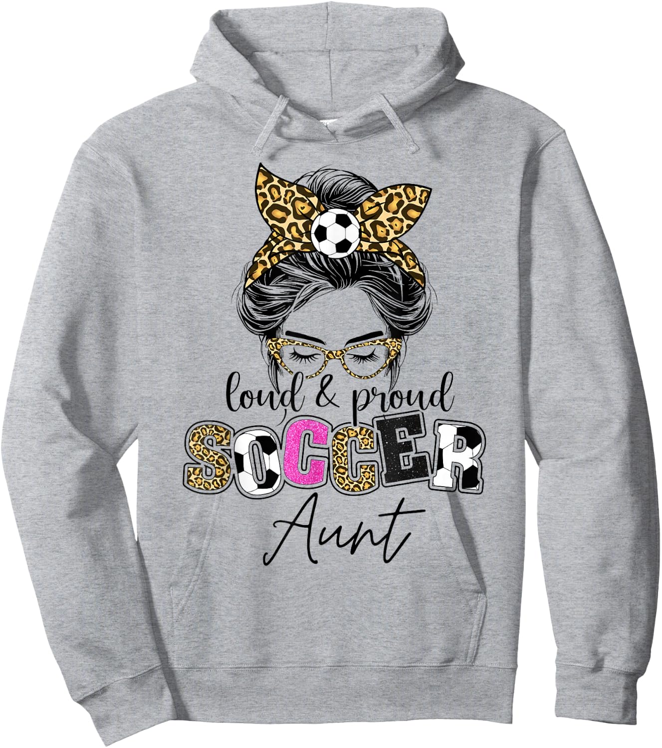 Proud and loud Soccer Aunt messy bun leopard women Hoodie - Hoodie | Ash