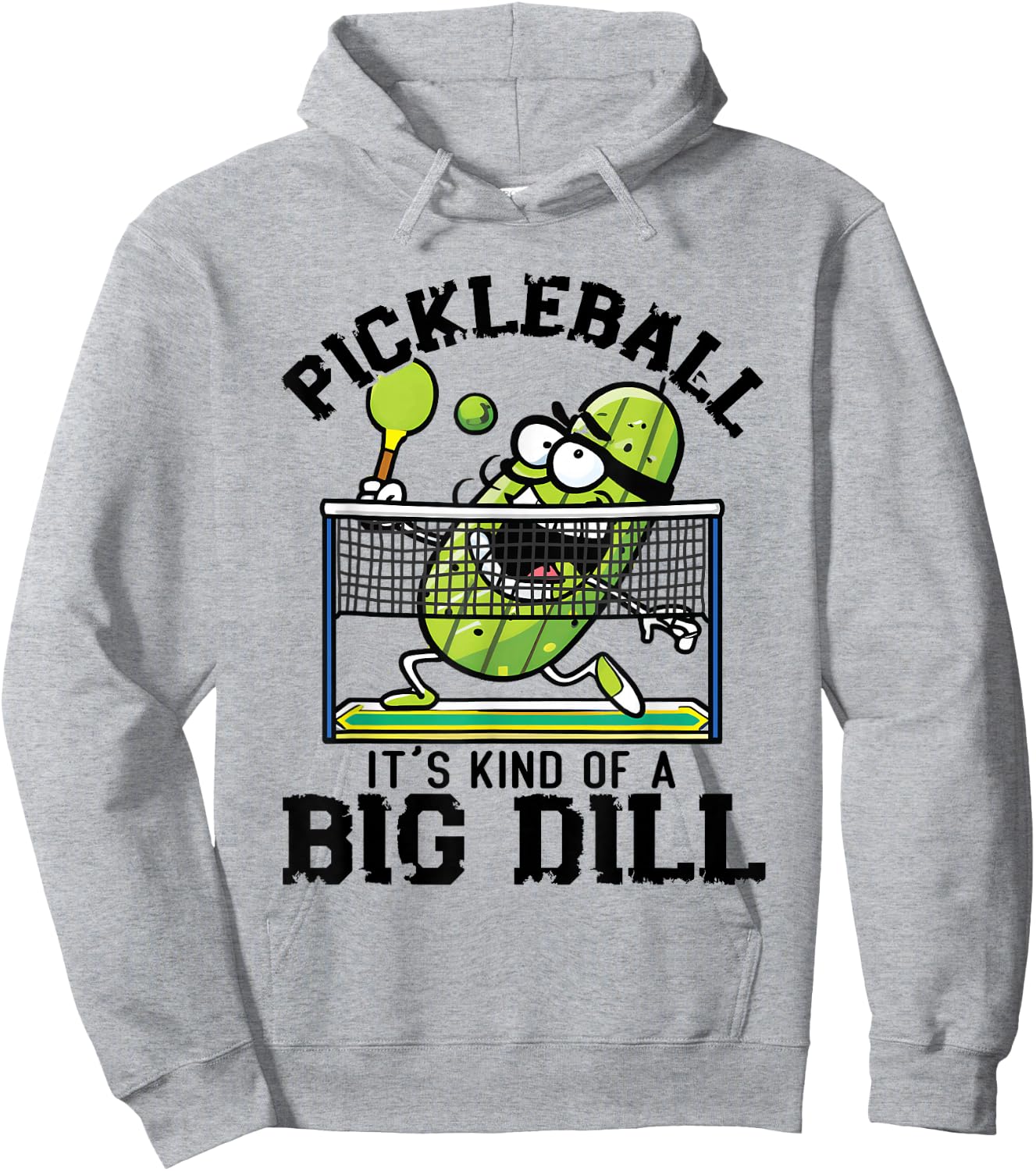 It's Kind Of A Big Dill Funny Pickleball Paddleball Pickle Hoodie - Hoodie | Ash