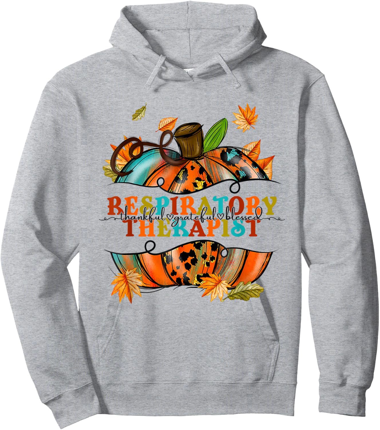 Thankful Grateful Respiratory Therapist Pumpkin Autumn Fall Hoodie - Hoodie | Ash