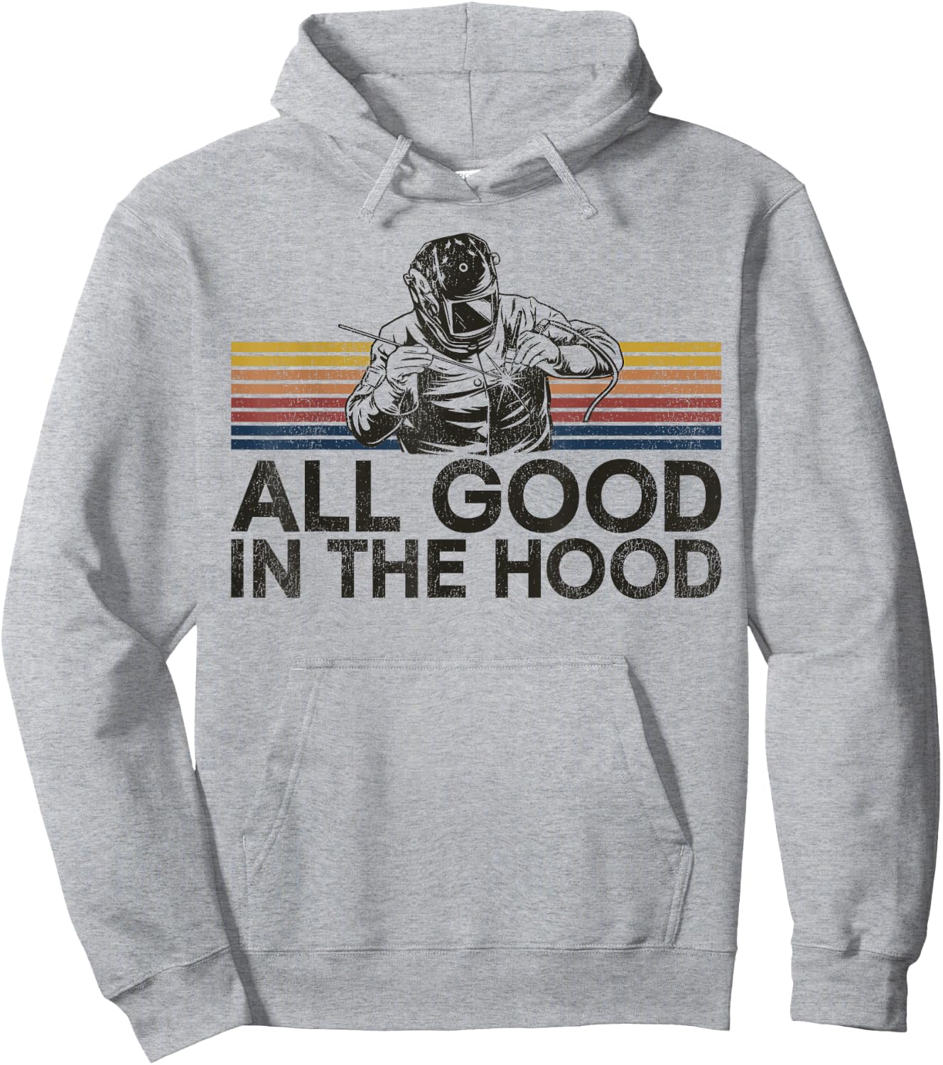 Welder Welding Vintage Retro All Good In The Hood Hoodie - Hoodie | Ash