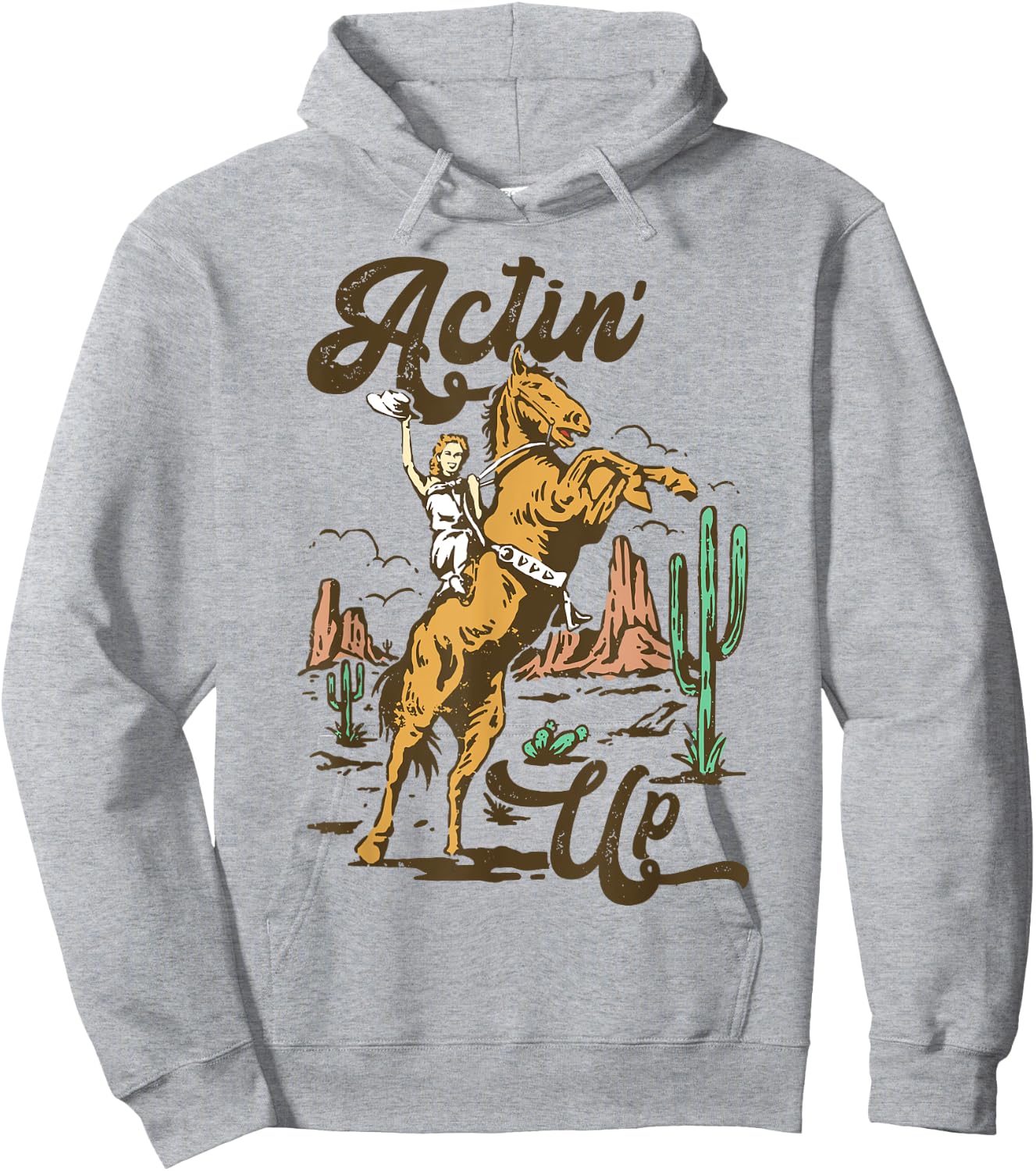 Western Women Rodeo Funny Actin' Up Cowgirl Hoodie - Hoodie | Ash