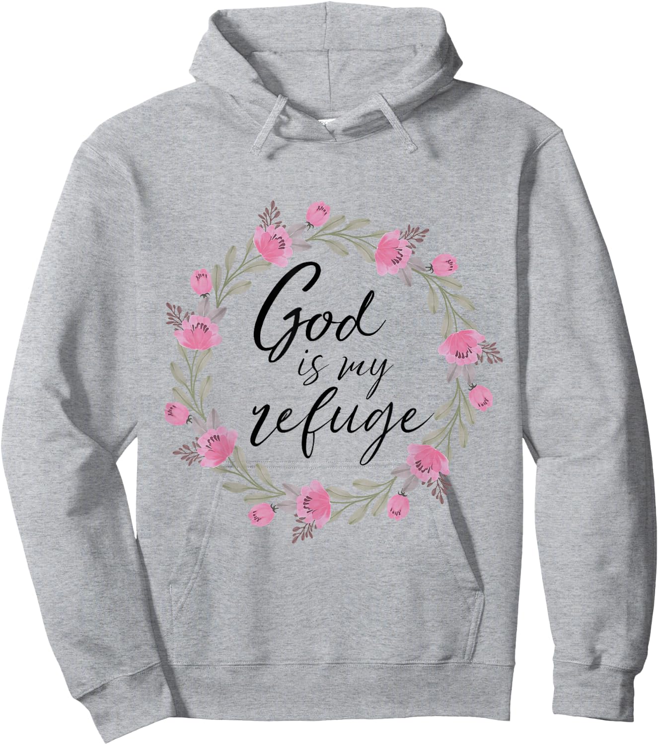 God is My Refuge Psalm 91 Bible Verse Floral Hoodie - Hoodie | Ash