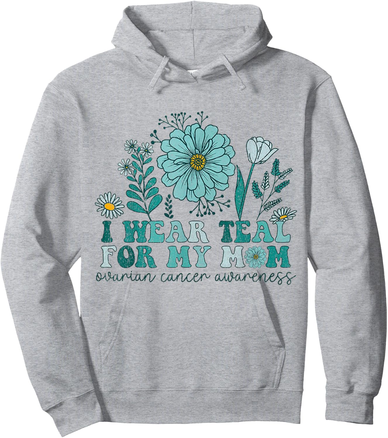 I Wear Teal For My Mom Ovarian Cancer Awareness Ovarian Canc Hoodie - Hoodie | Ash