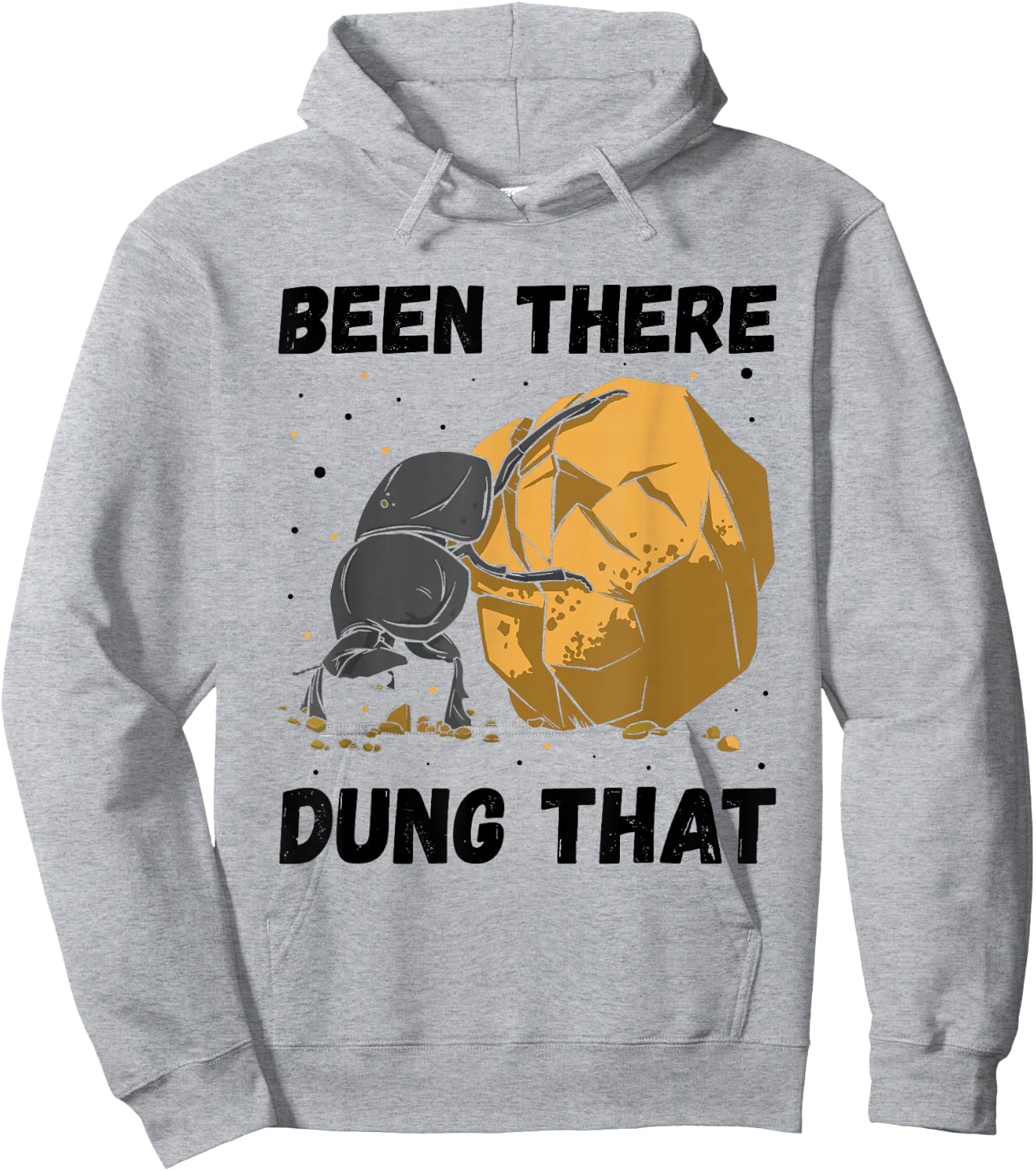 Dung Beetle Been There Dung That Insect Entomologist Hoodie - Hoodie | Ash