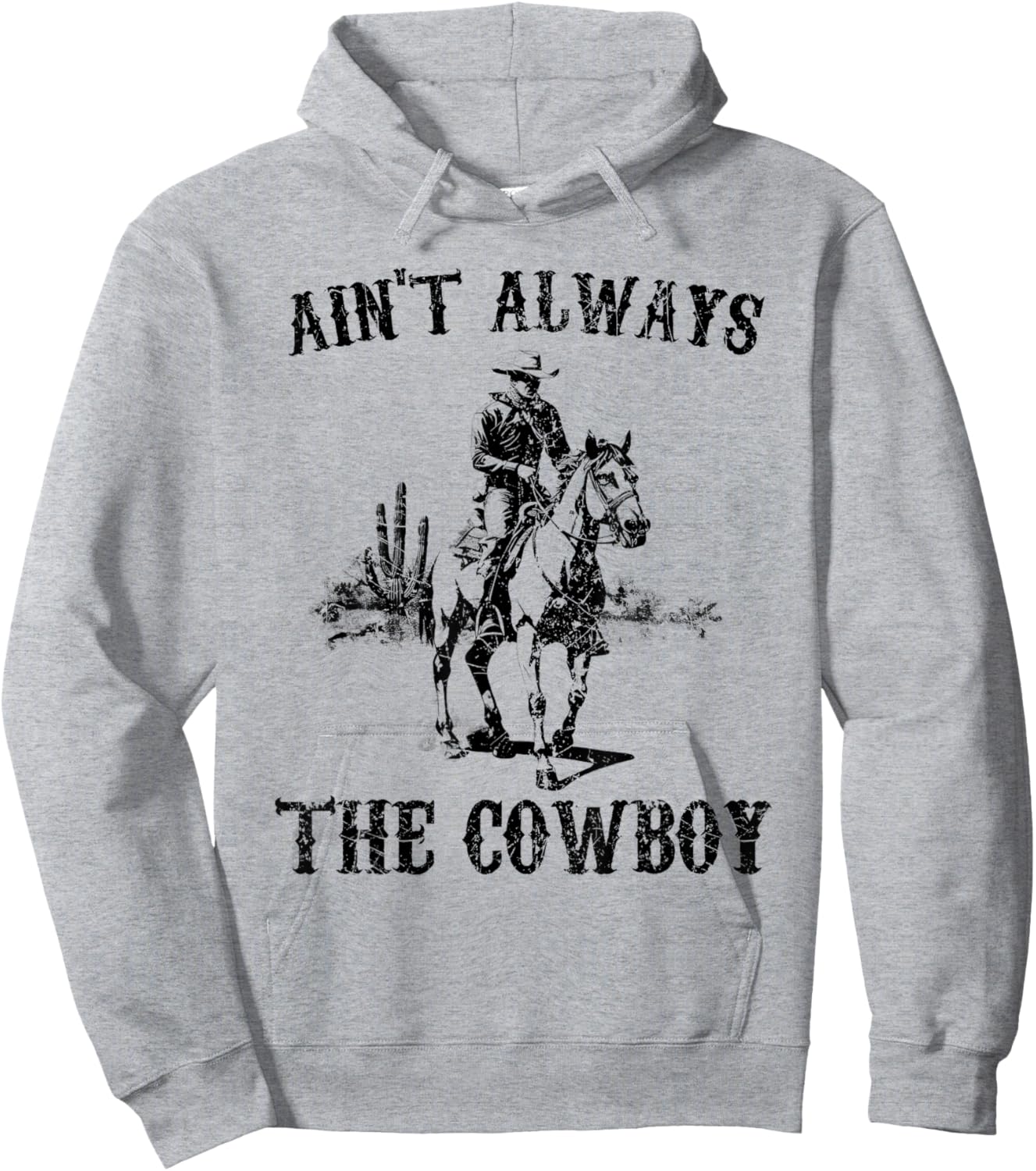 Vintage Western Country Ain't Always The Cowboy Horseback Hoodie - Hoodie | Ash