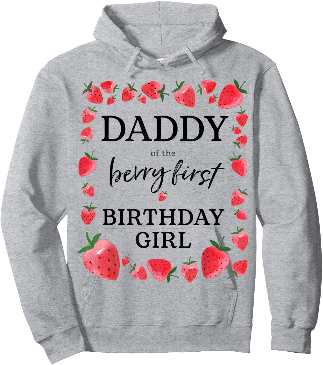 Daddy of The Berry First Birthday Girl Sweet One Strawberry Hoodie - Hoodie | Ash