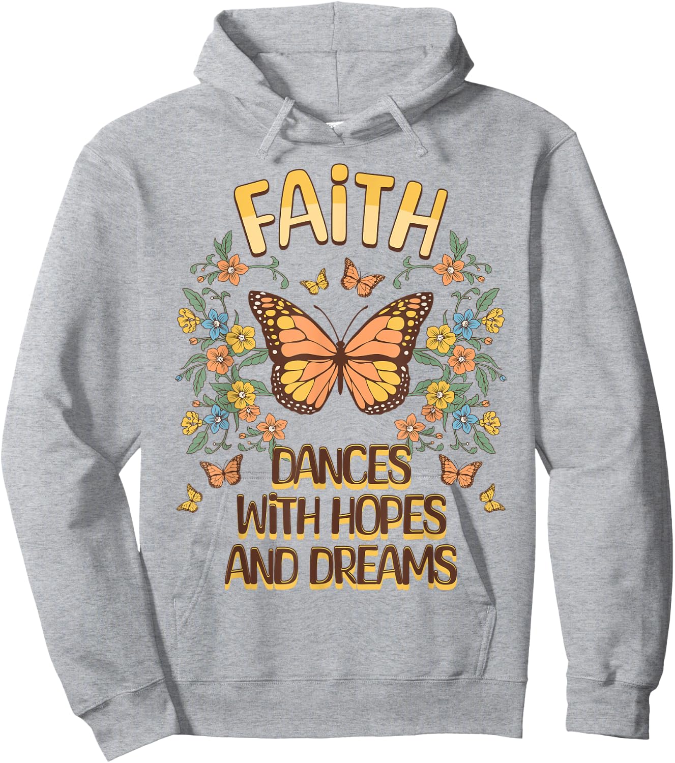 Faith Dances With Hopes And Dreams Butterfly Inspiration Hoodie - Hoodie | Ash