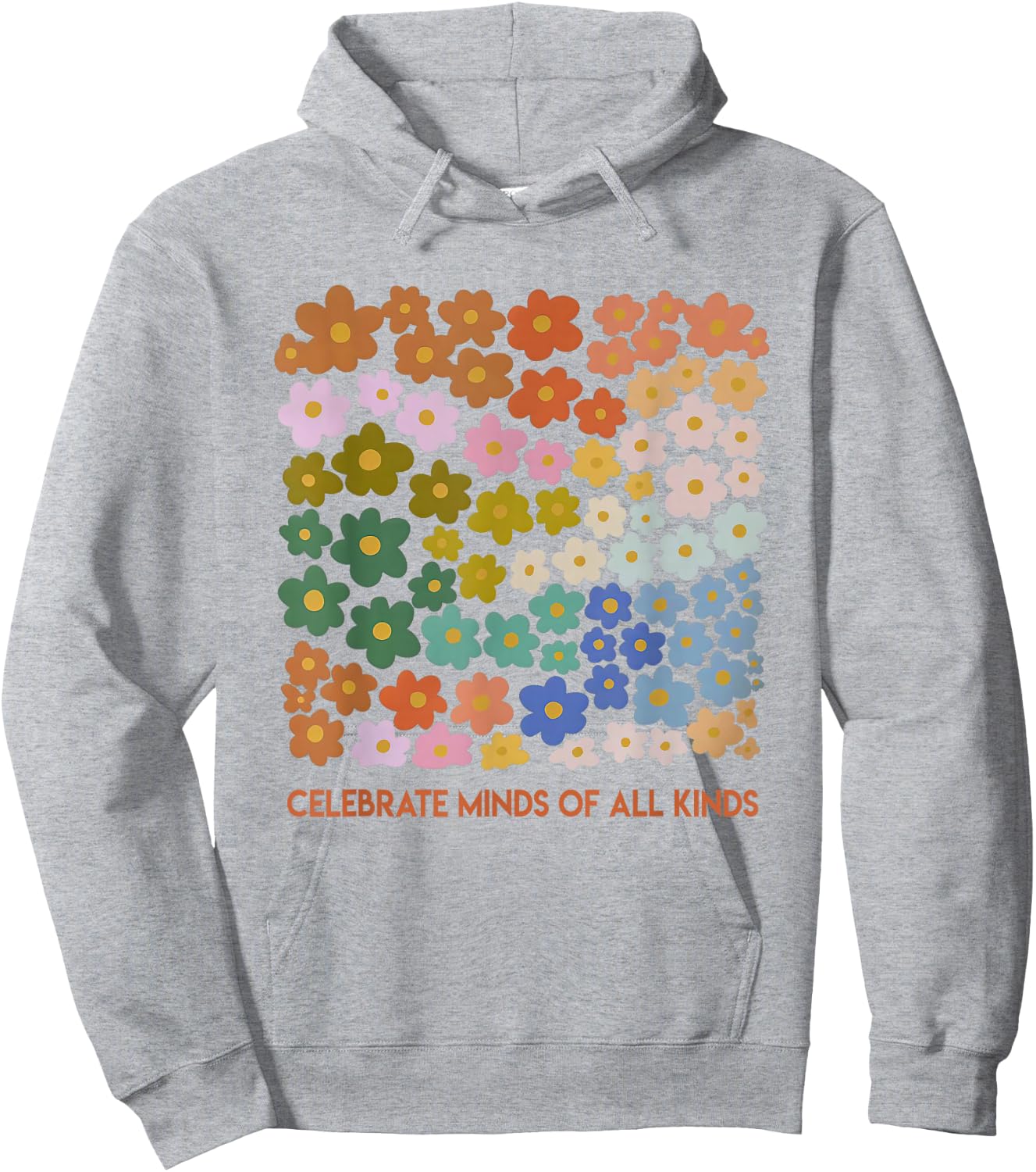 Celebrate Minds of All Kinds Flowers Neurodiversity Autism Hoodie - Hoodie | Ash