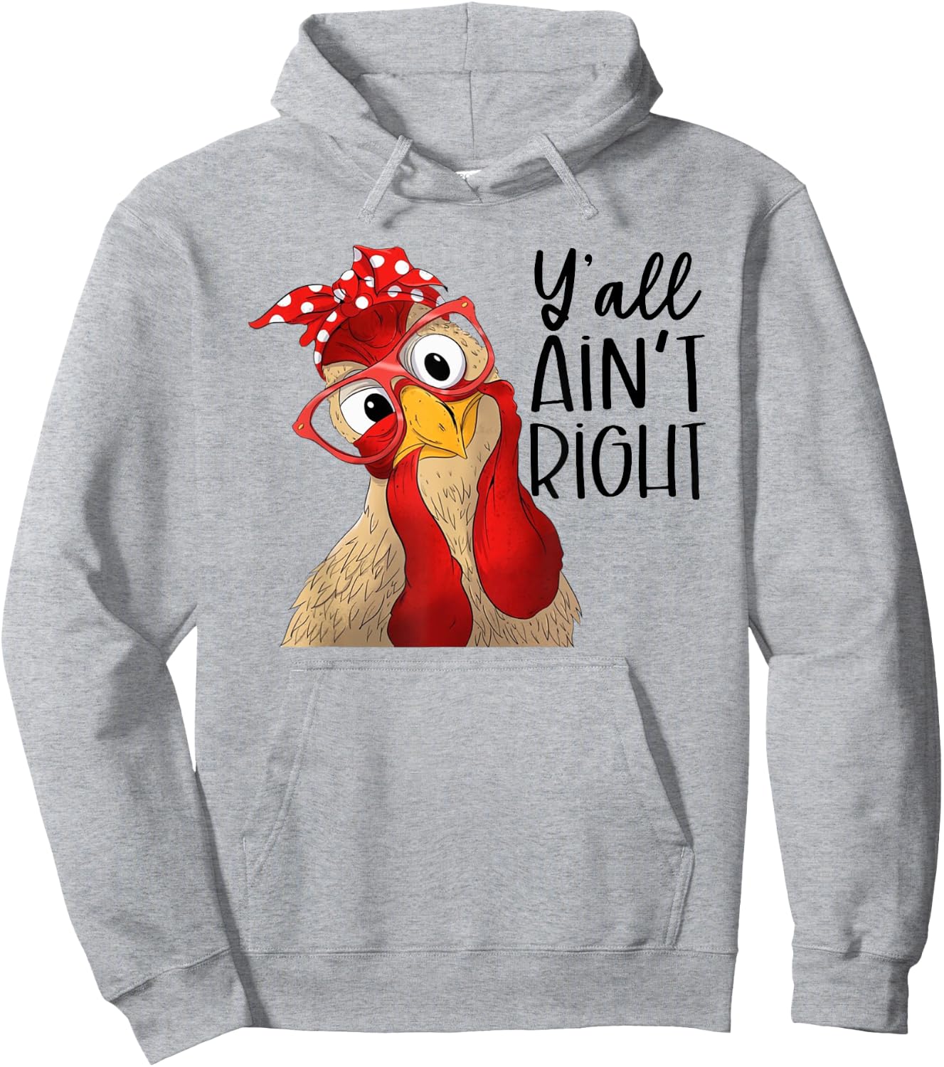Yall Aint Right, Y'all Ain't Right, Chicken Dealer Hoodie - Hoodie | Ash