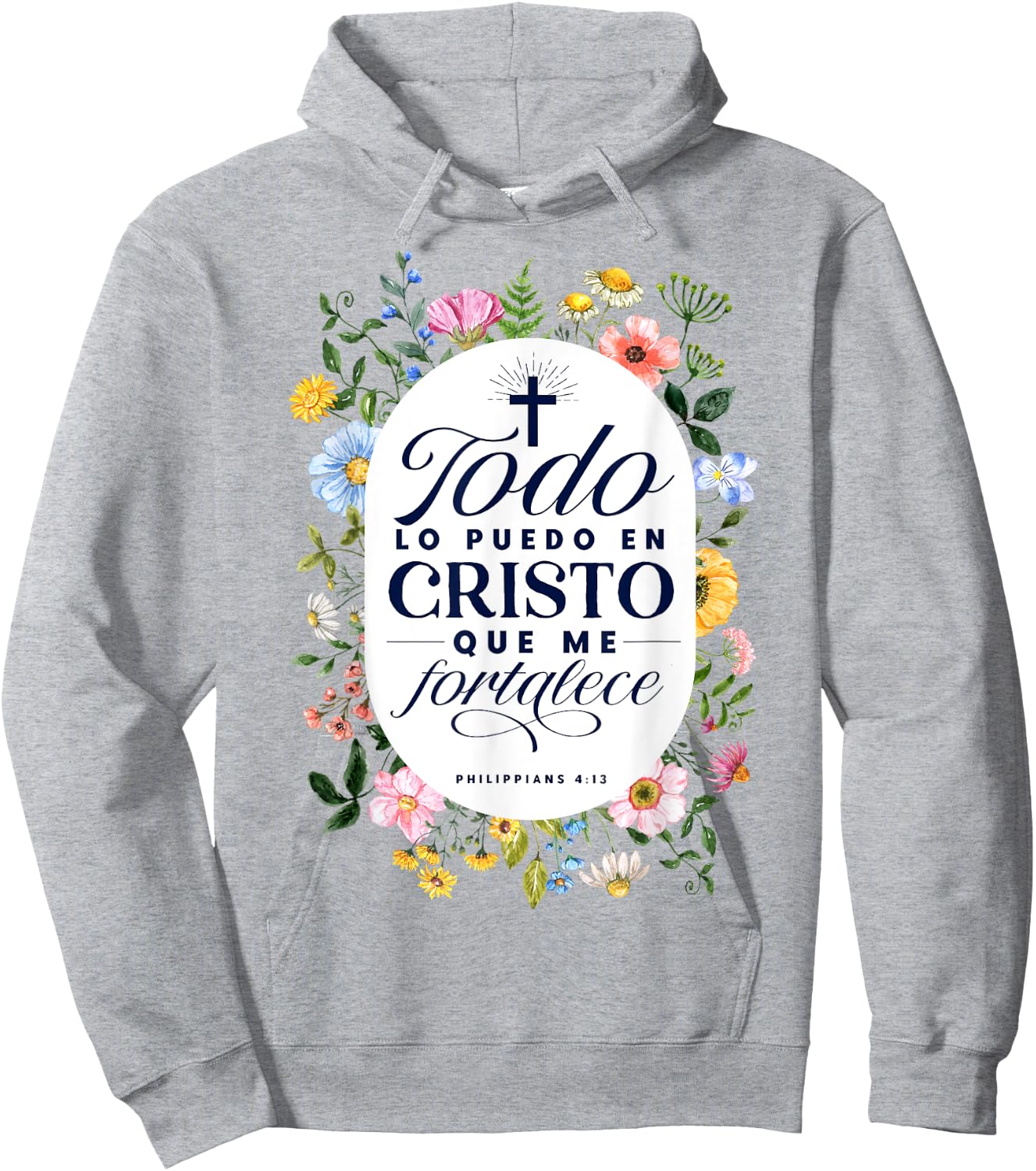 Todo Lo Puedo En Cristo Que Me Fortalece Bible En Espanol Hoodie - Hoodie | Ash