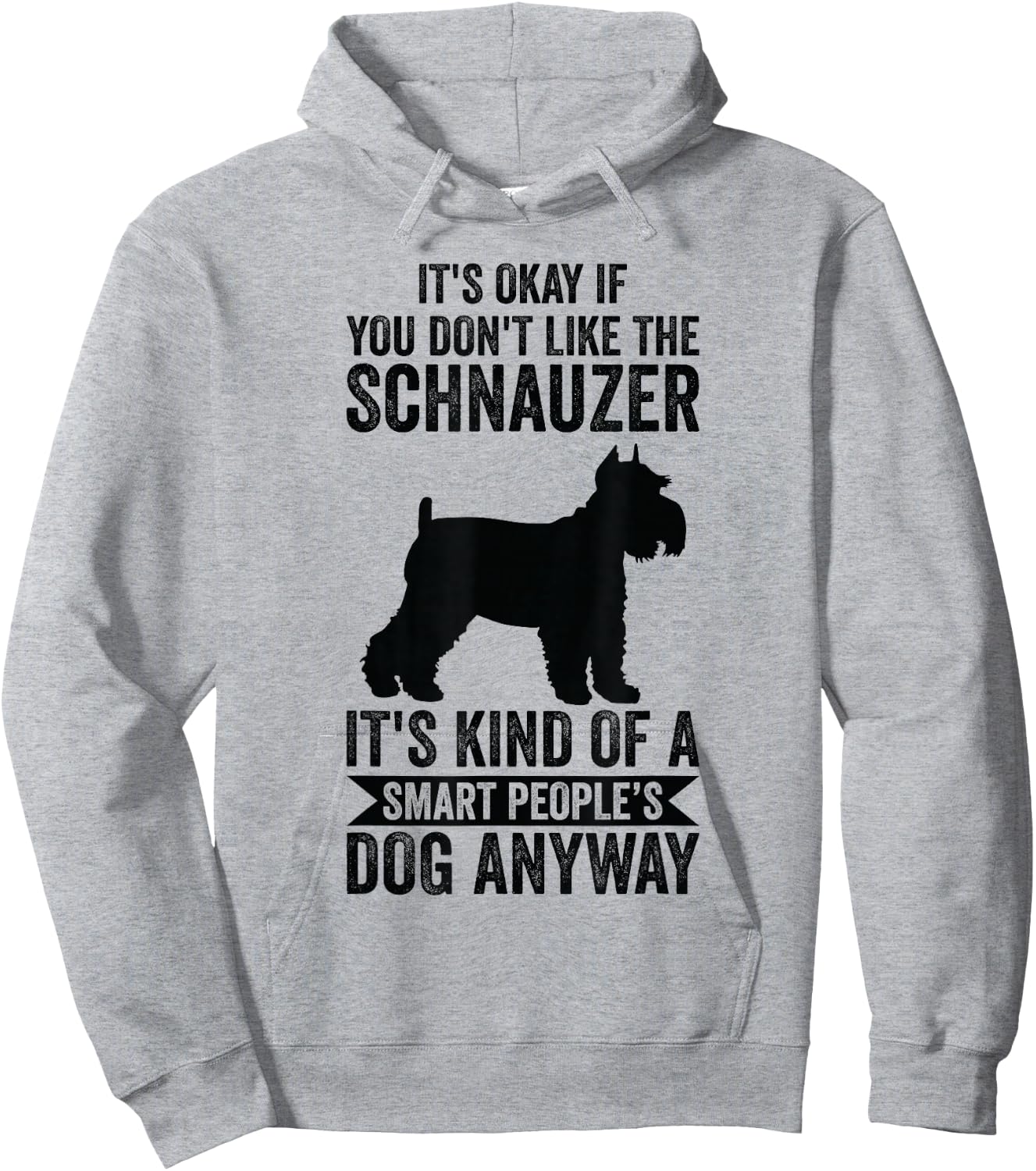 It's A Smart People's Dog Anyway - Schnauzer Hoodie - Hoodie | Ash