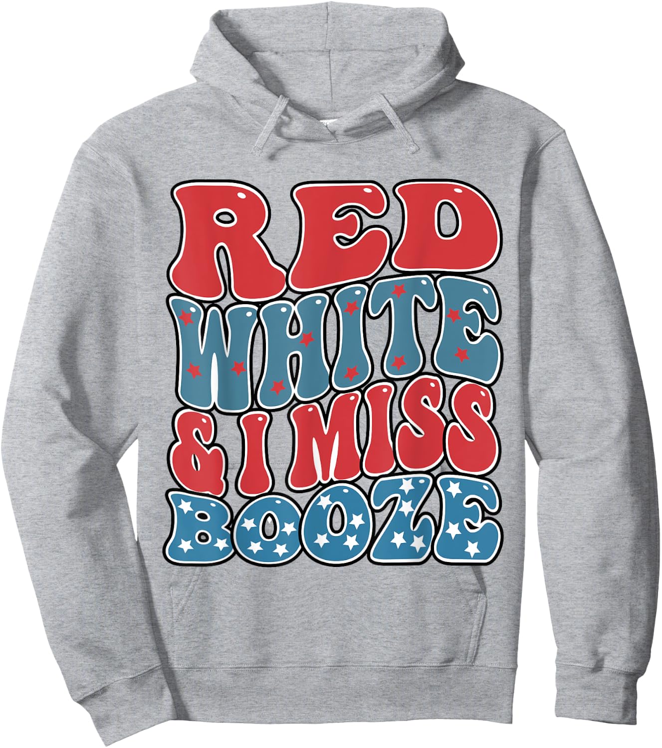 red white and i miss booze Funny Drinking 4th of July Women Men Hoodie - Hoodie | Ash