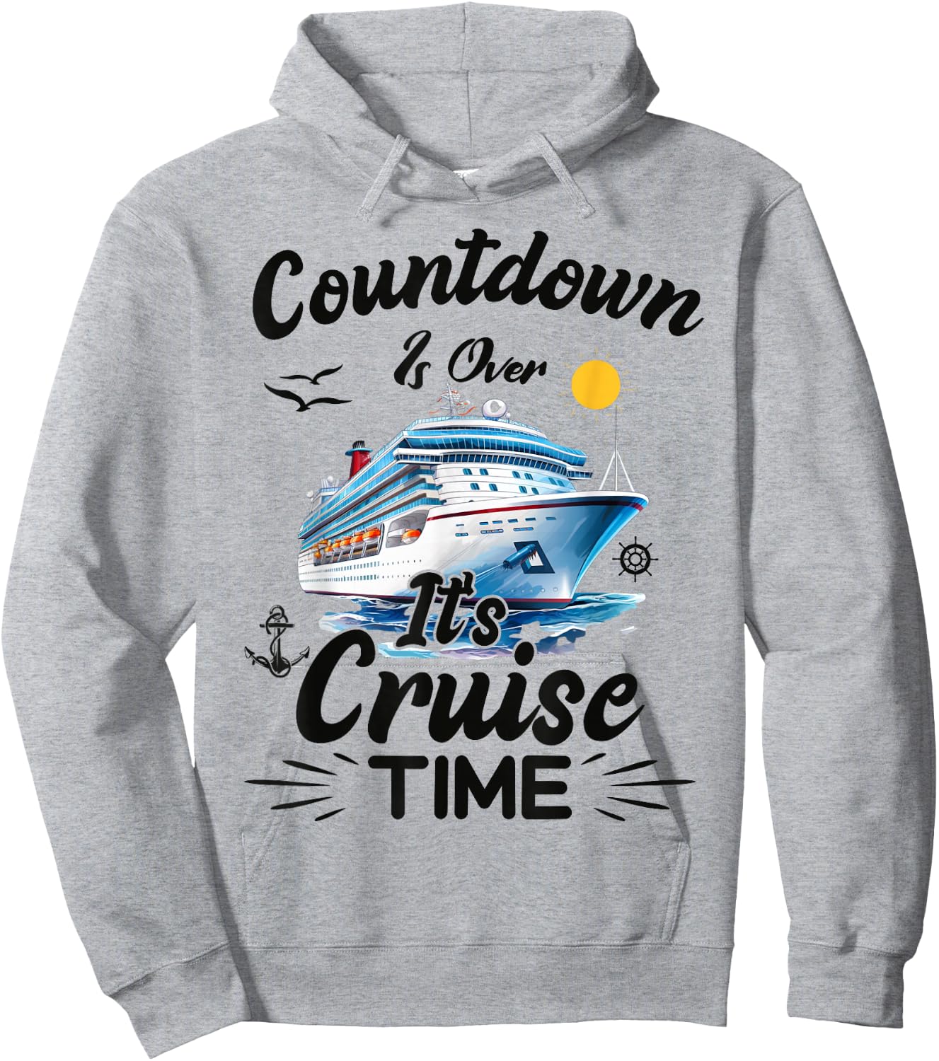 Countdown is Over It's Cruise Time Cruising Cruise Ship Hoodie - Hoodie | Ash