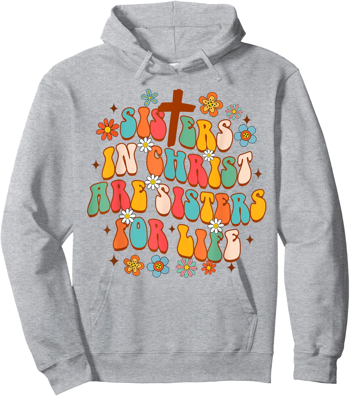 Christian Jesus God Sisters In Christ Are Sisters For Life Hoodie - Hoodie | Ash