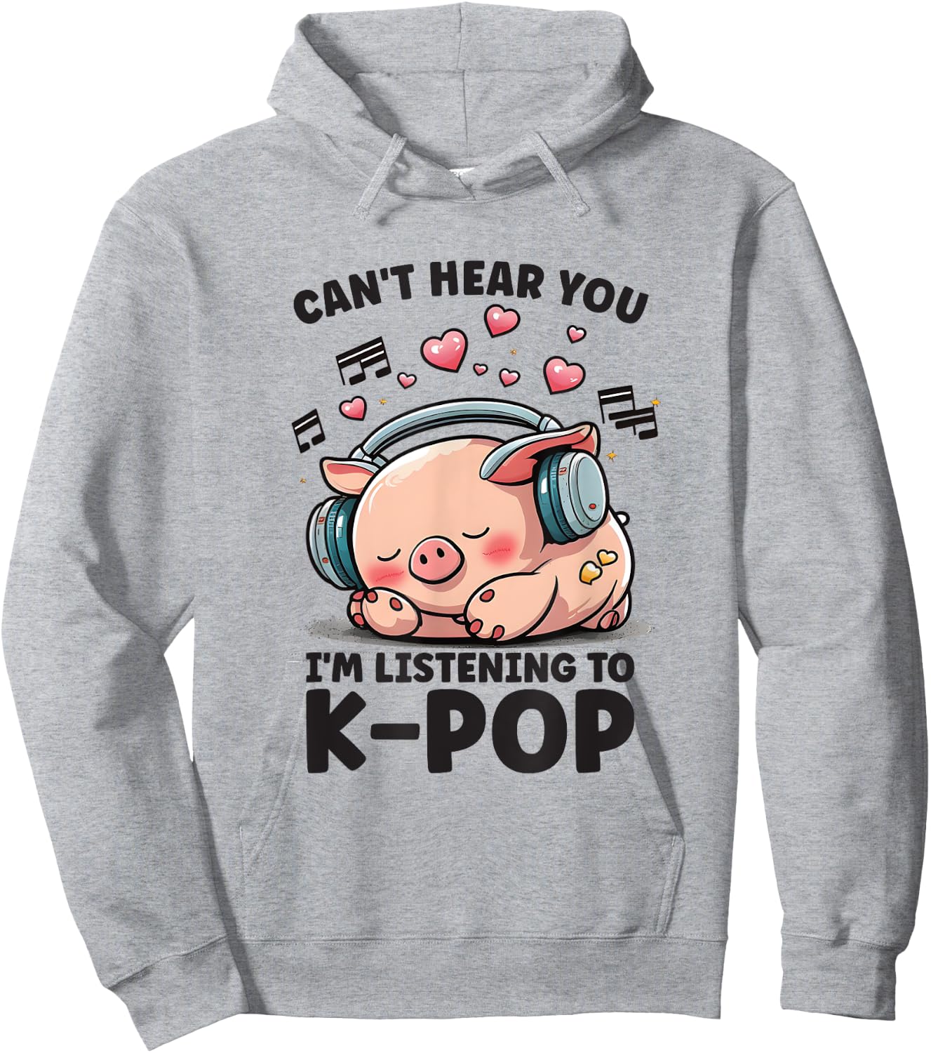 Can't Hear You Listening To Kpop Pig Merch K-pop Merchandise Hoodie - Hoodie | Ash