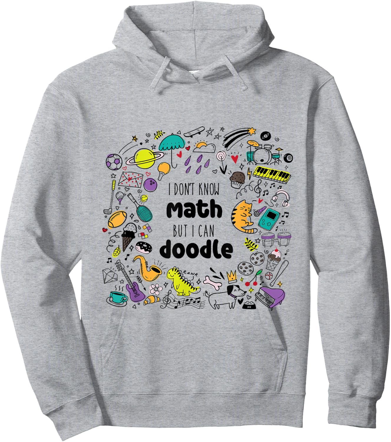 I Don’t Know Math But I Can Doodle Funny Creative Graphic Hoodie - Hoodie | Ash