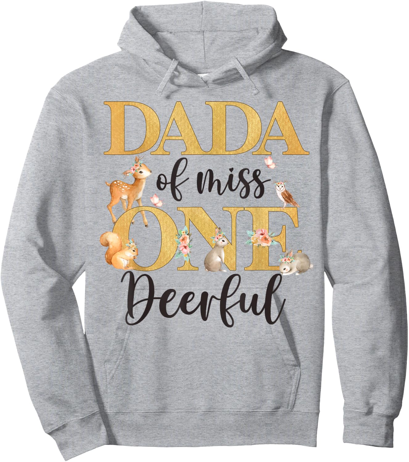 Dada of Miss One-deer-ful Girl 1st Birthday Cute Deer Hoodie - Hoodie | Ash
