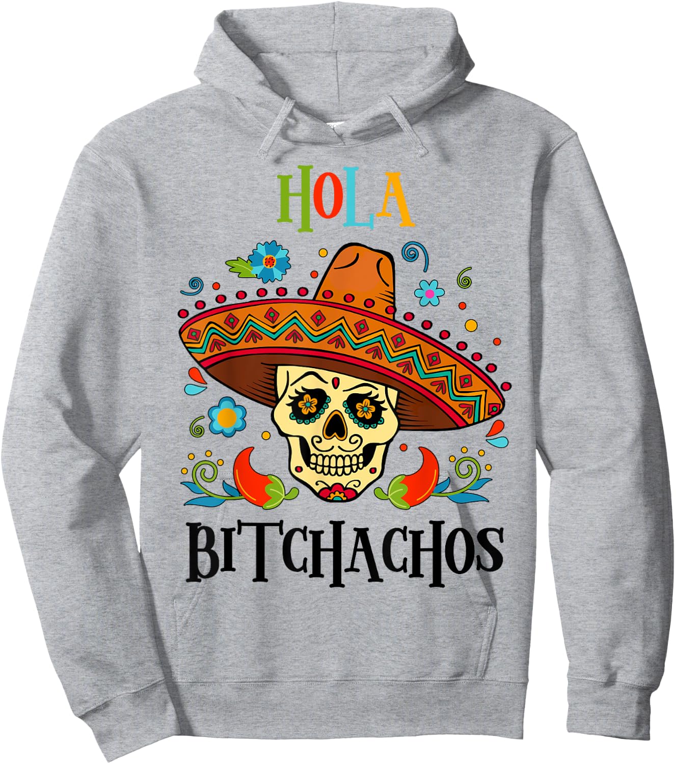 Cinco De Mayo Hola Bitchachos Shirt Women Mexican Skull Gift Hoodie - Hoodie | Ash