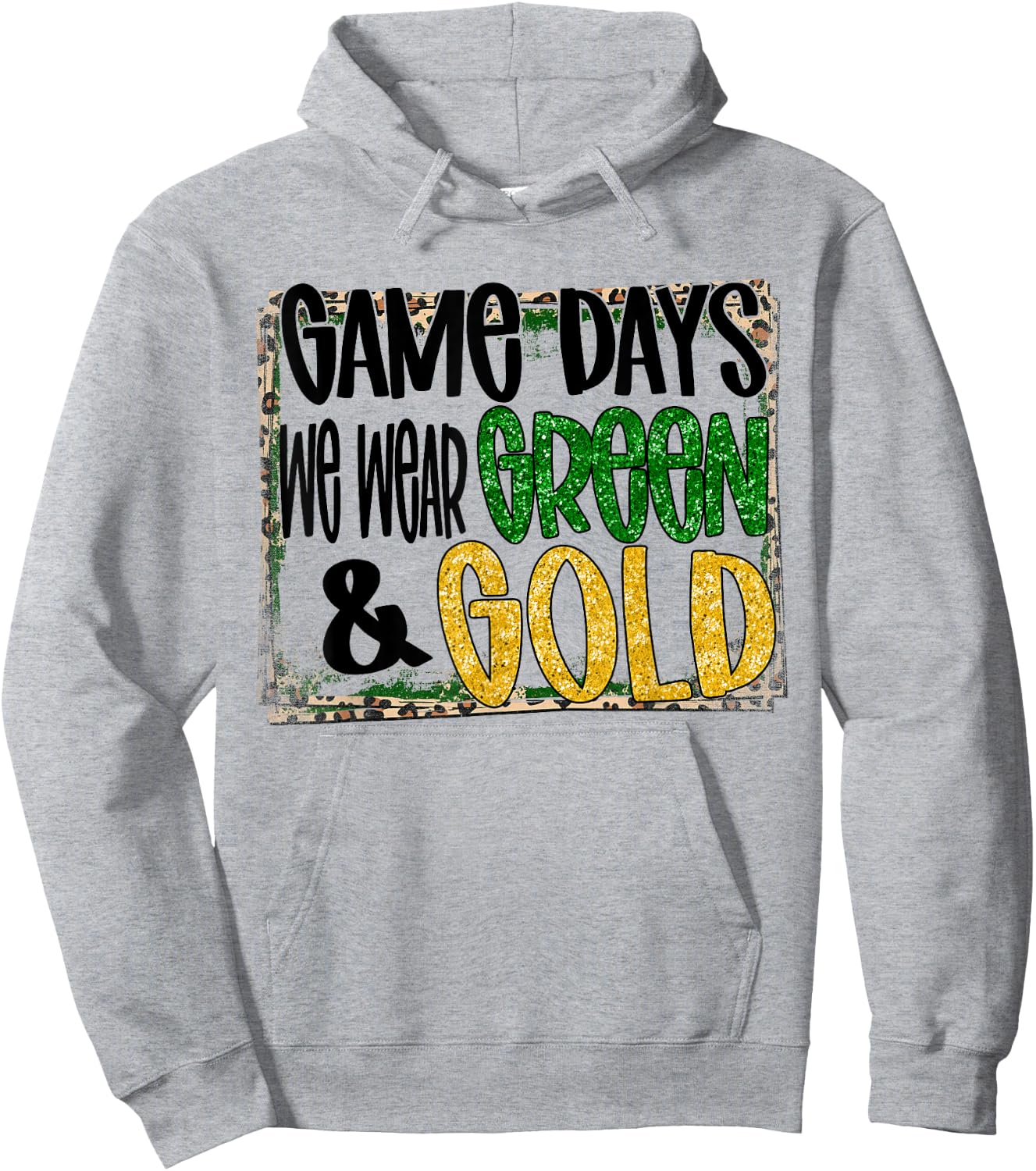 On Gameday Football We Wear Green And Gold School Spirit Hoodie - Hoodie | Ash