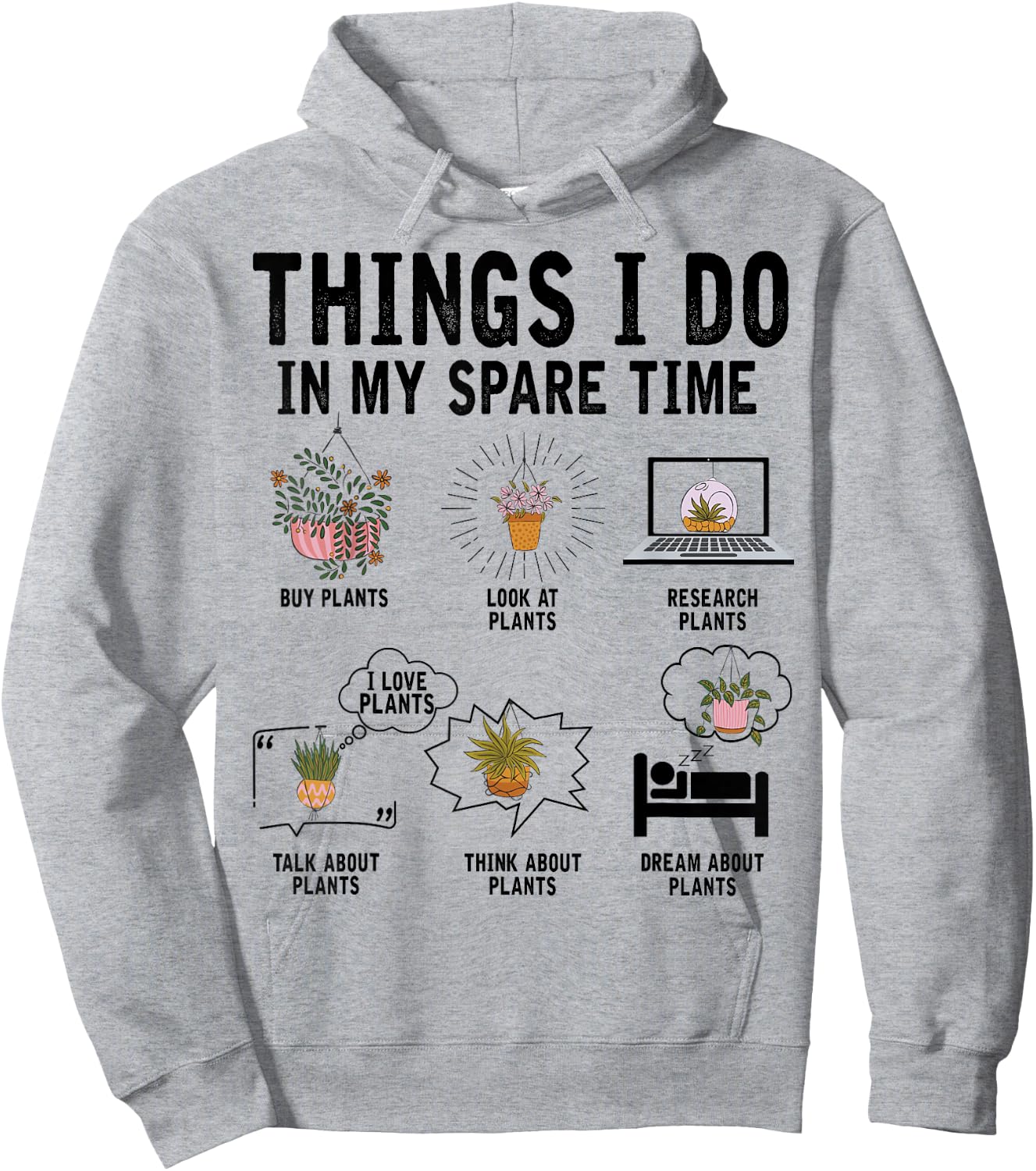 Things I Do In My Spare Time Plant Indoor Gardening Lover Hoodie - Hoodie | Ash