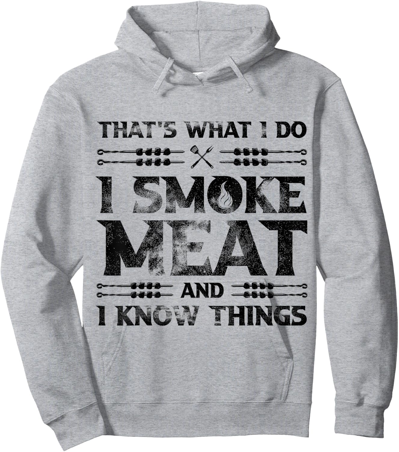 That's What I Do I Smoke Meat And I Know Things Grilling Hoodie - Hoodie | Ash