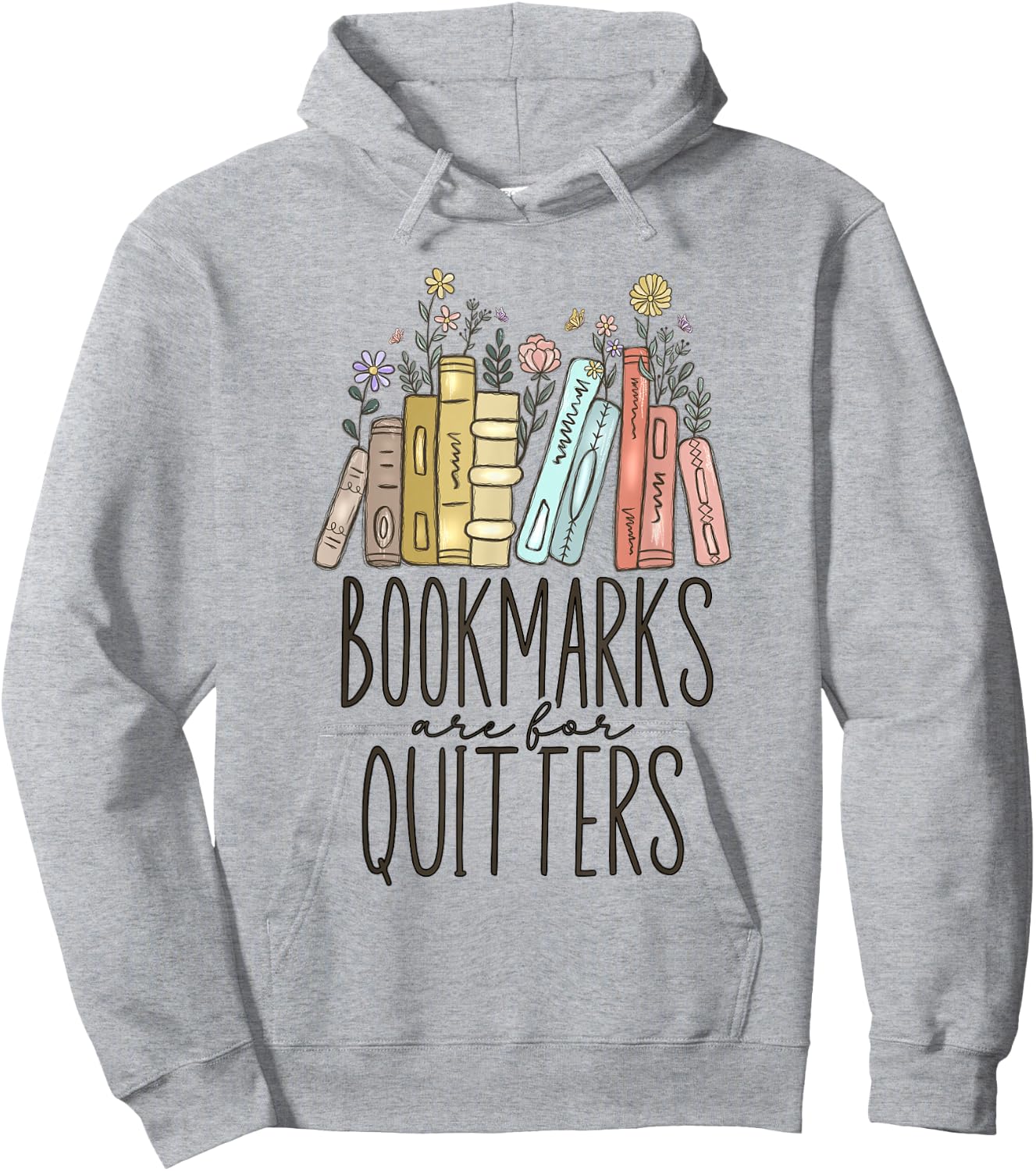 Bookmarks Are For Quitters Hoodie - Hoodie | Ash