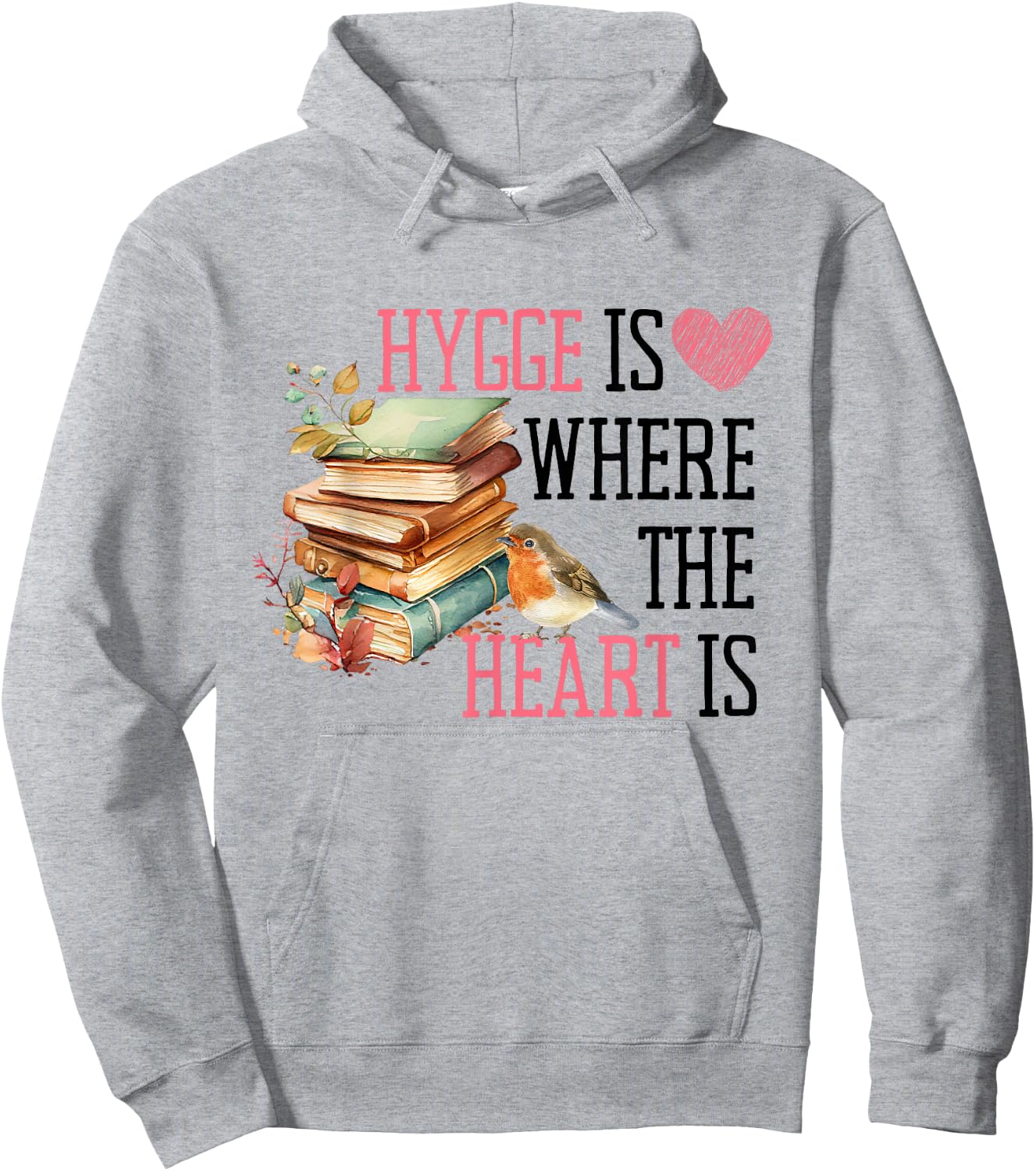 Hygge is Where the Heart Is Cozy Book, Leaf, and Bird Hoodie - Hoodie | Ash