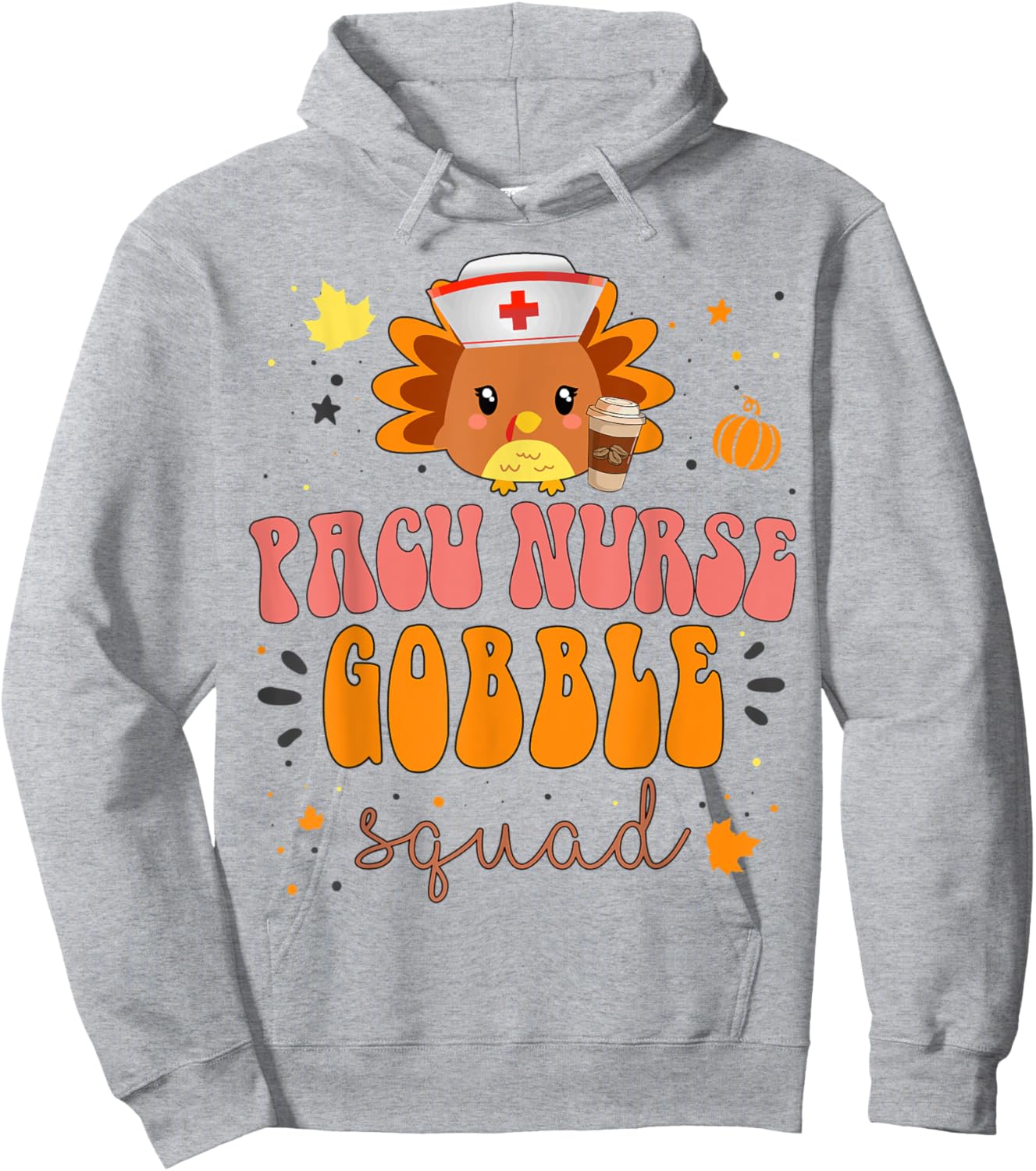 Nurse Turkey Matching PACU Nurse Gobble Squad Thanksgiving Hoodie - Hoodie | Ash