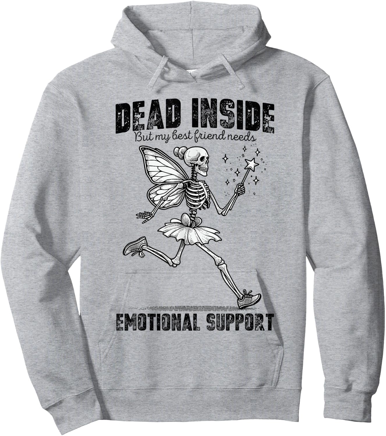 I'm Dead Inside But My Best Friend Needs Emotional Support Hoodie - Hoodie | Ash