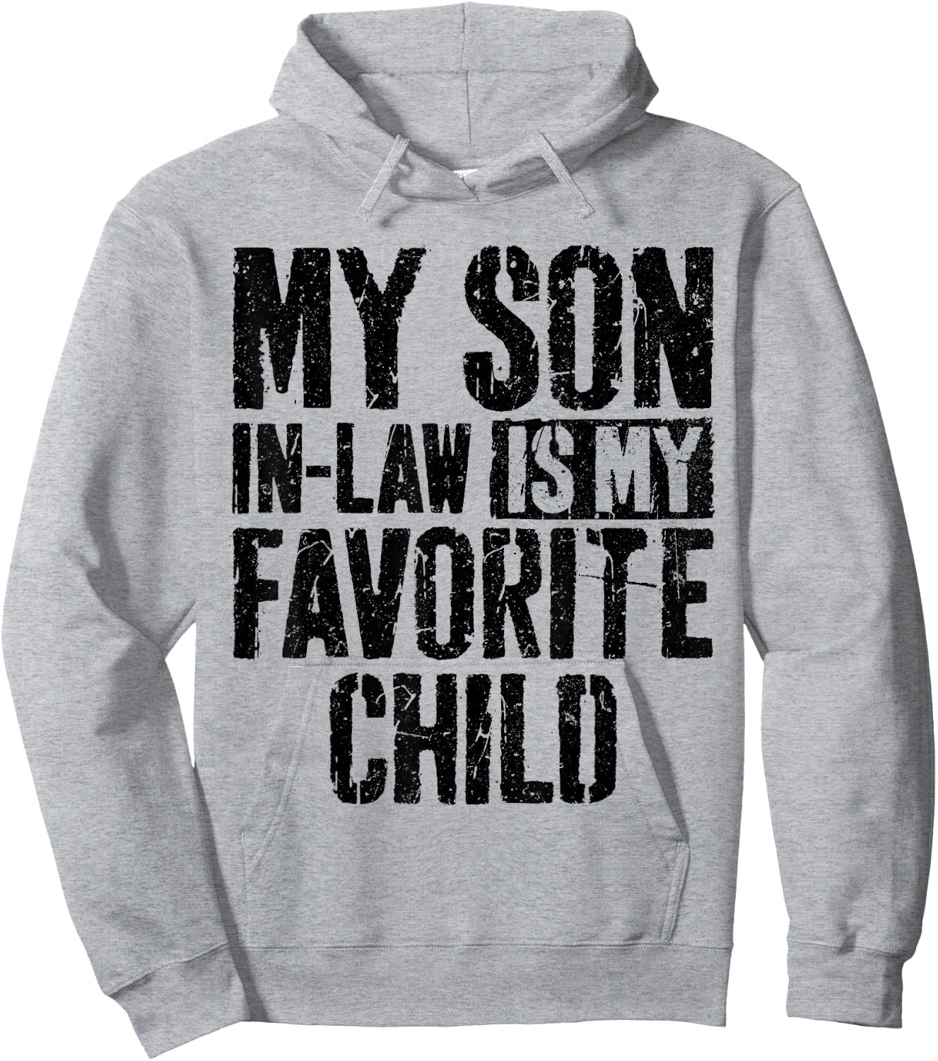 My Son In Law Is My Favorite Child Shirt Mother's Day Hoodie - Hoodie | Ash
