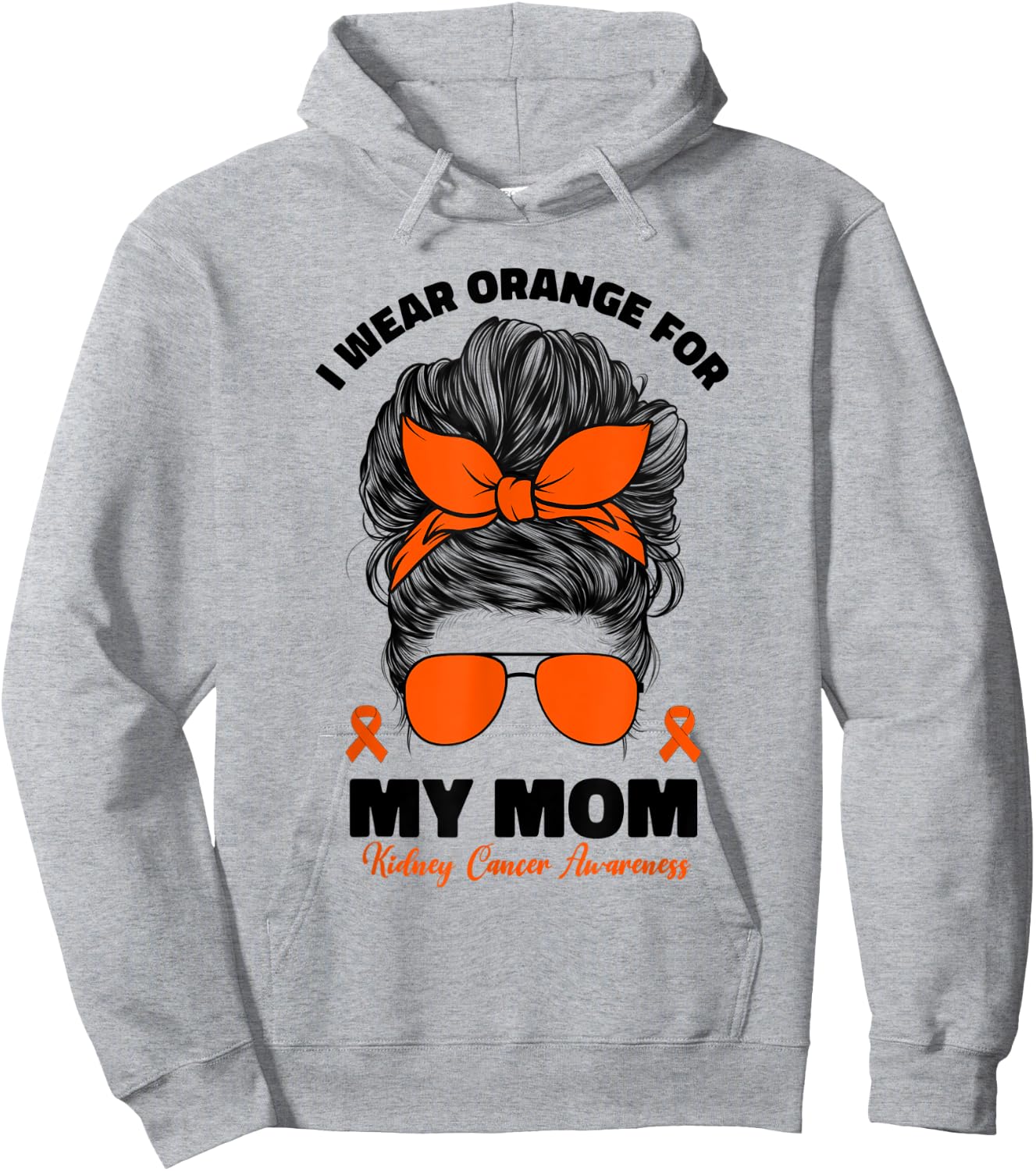 I Wear Orange For My Mom Kidney Cancer Awareness Hoodie - Hoodie | Ash