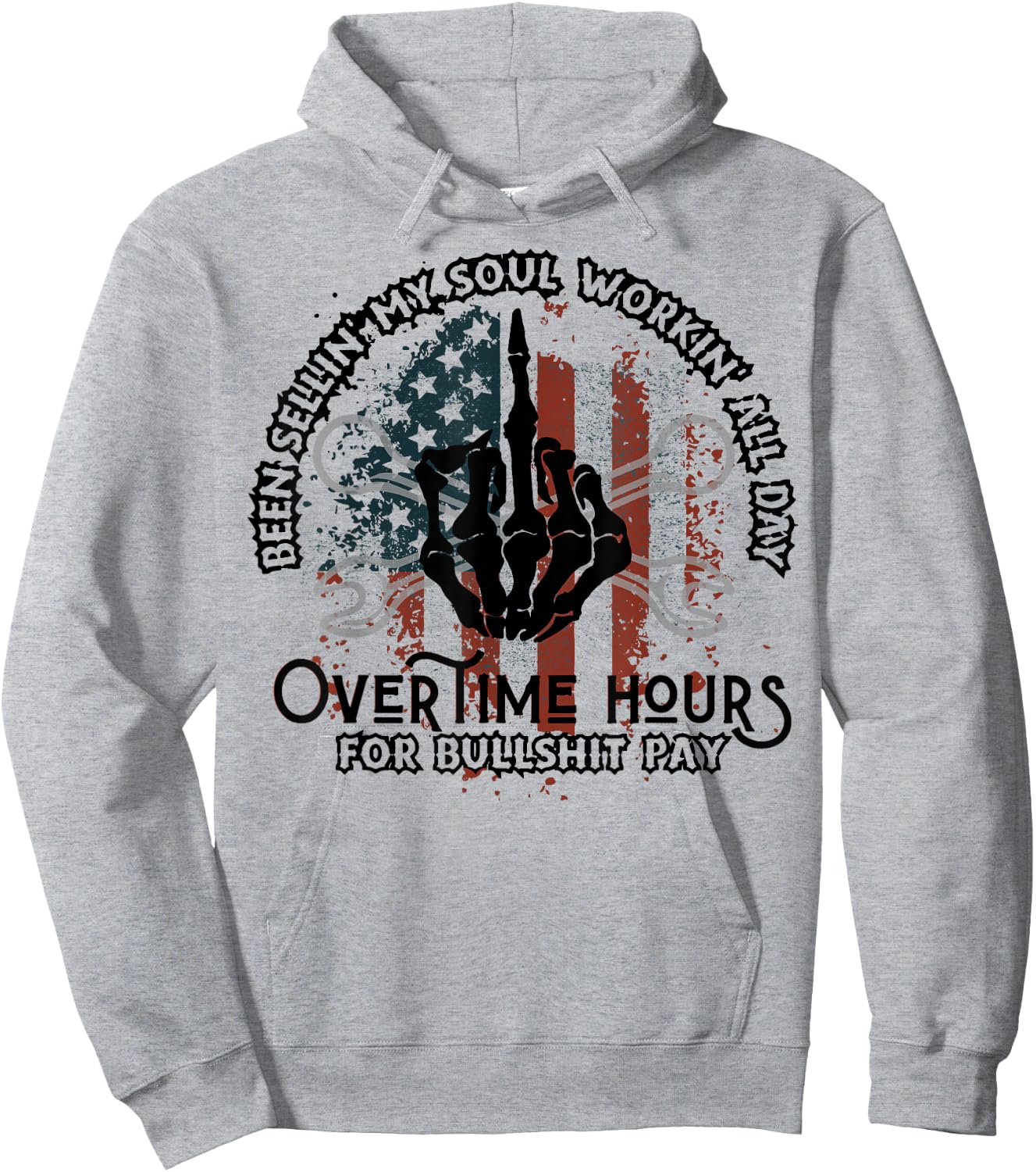 Been Selling My Soul Working All Day Overtime Hours For Bull Hoodie - Hoodie | Ash