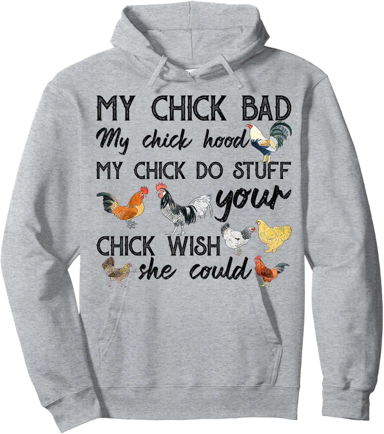 My Chick Bad Chick Hood My Chick Do Stuff Hoodie - Hoodie | Ash