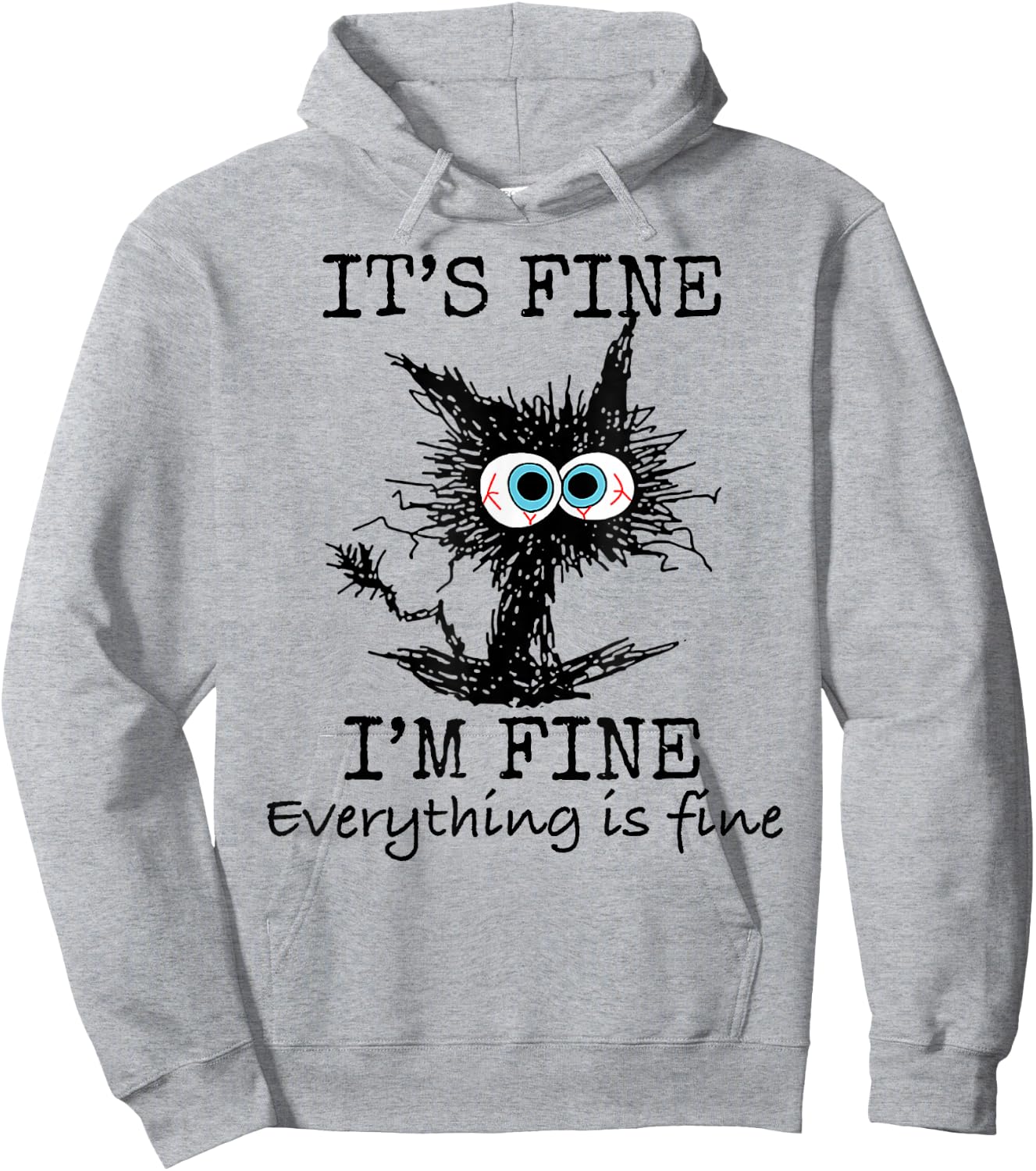 It's Fine" Funny Cat - Classic Fit, Round Neck, Grey, Adult Hoodie - Hoodie | Ash