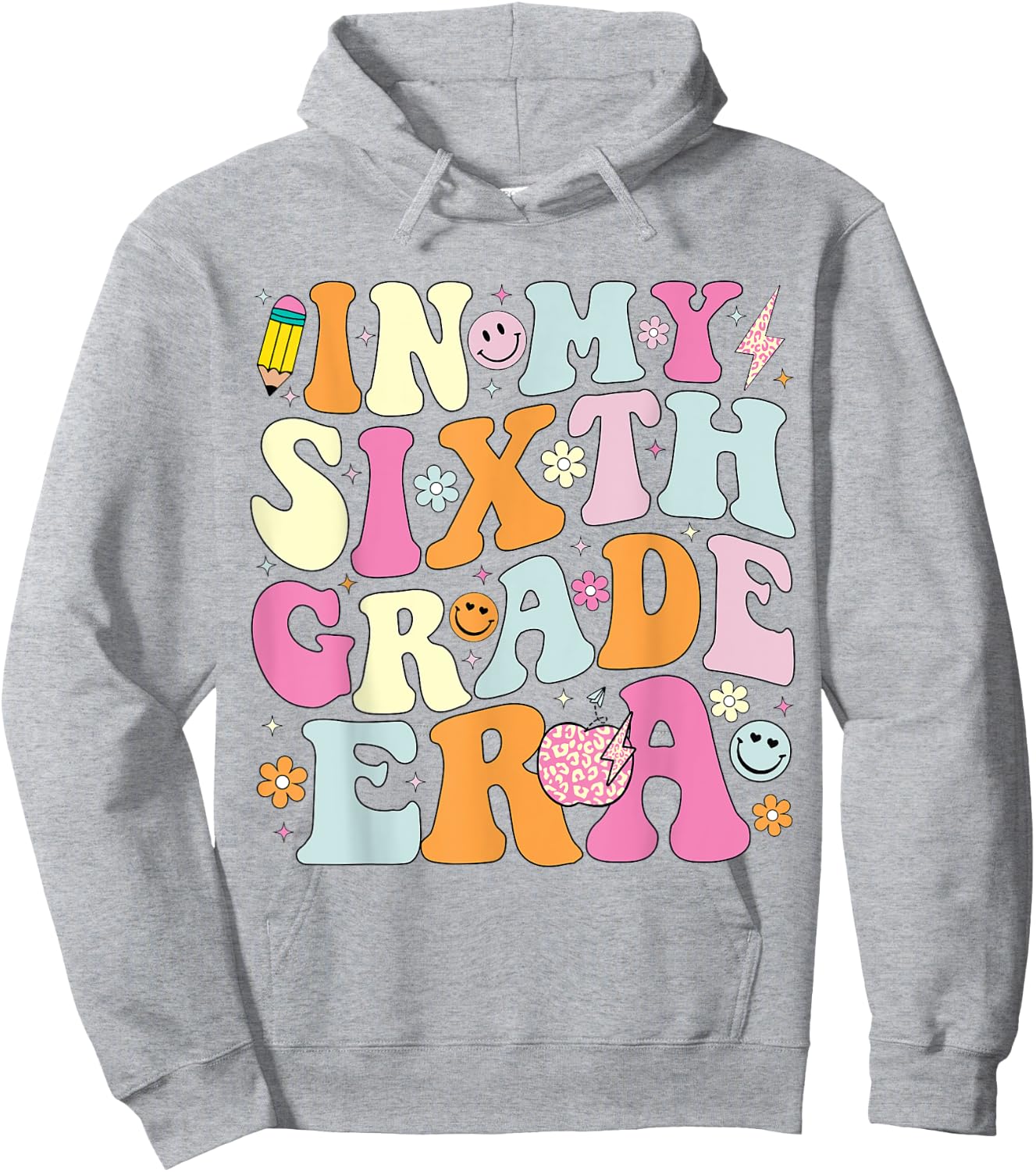 In My Sixth Grade Era 6th Grade Era Teacher Back to School Men Women Girls Kids Hoodie - Hoodie | Ash