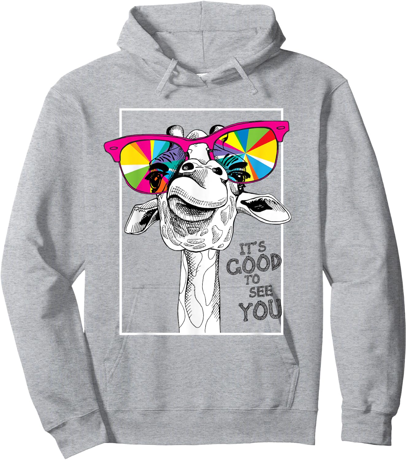 It's Good To See You Printed This Giraffe Is Funny Hoodie - Hoodie | Ash