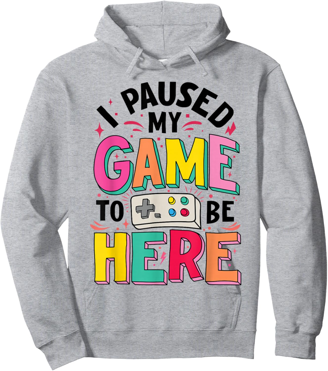 Gamer Girl I Paused My Game to Be Here Funny Video Game Hoodie - Hoodie | Ash
