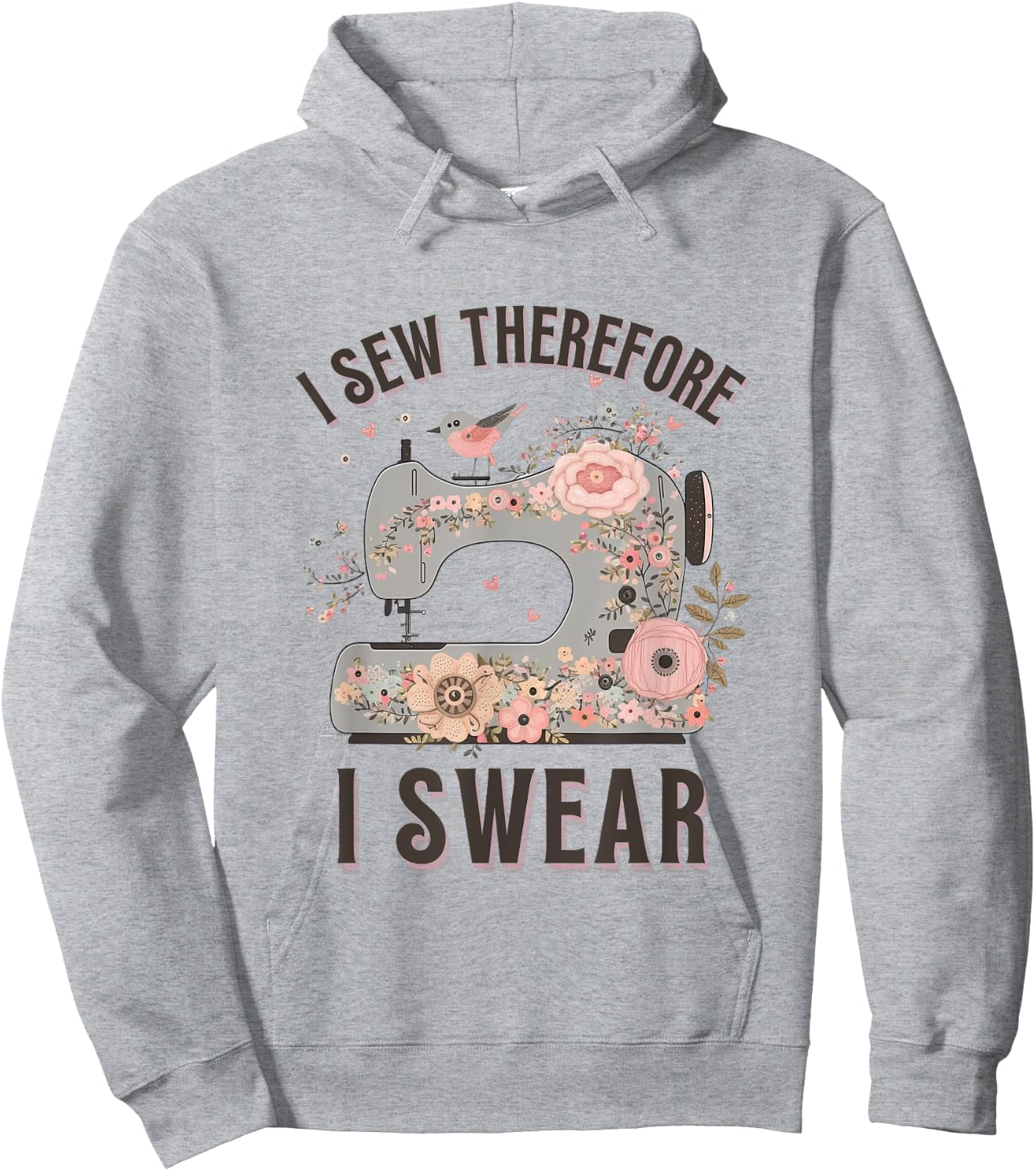 I Sew Therefore I Swear Sewing Craft Birds Flower design Hoodie - Hoodie | Ash