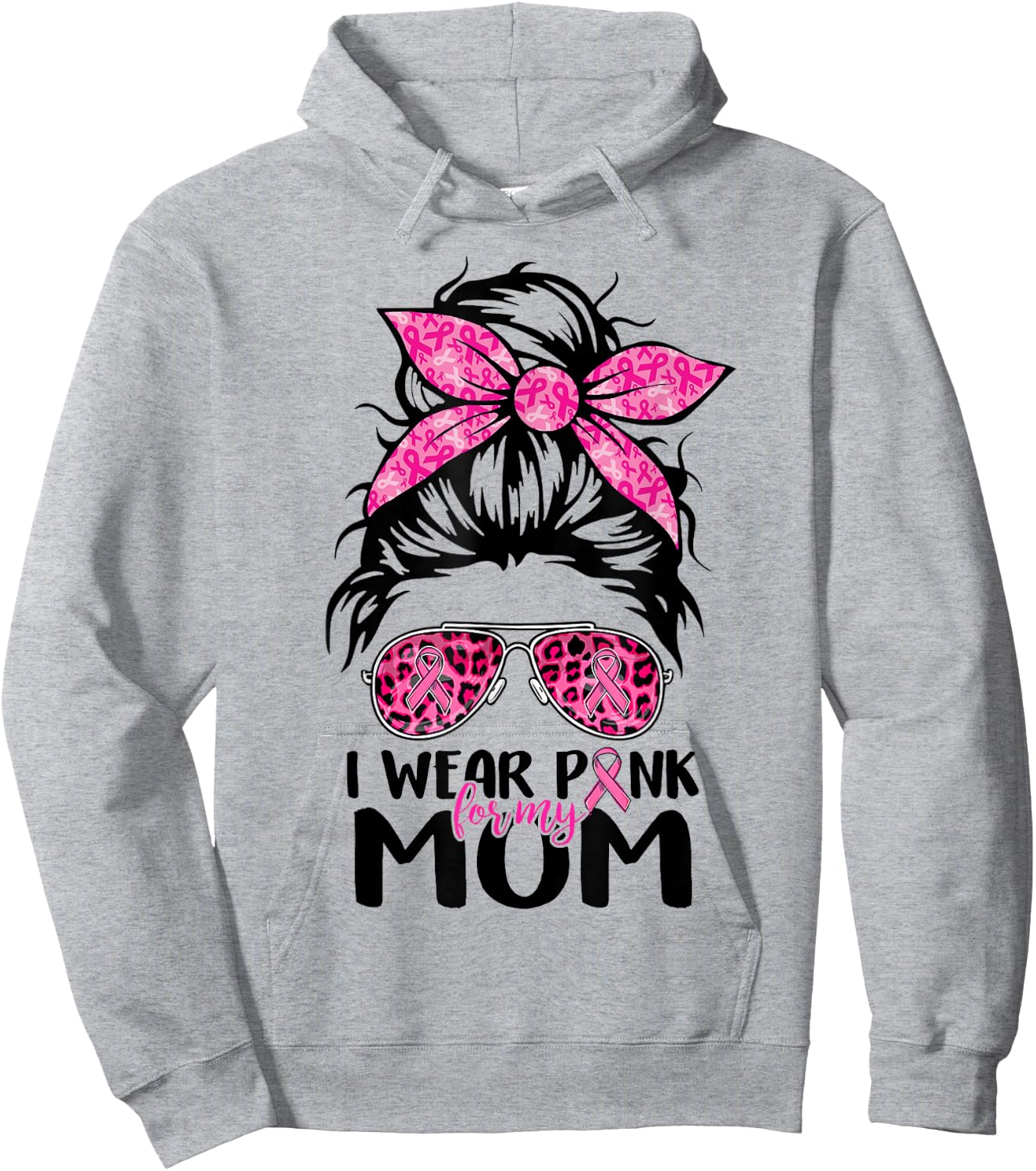 I Wear Pink For My Mom Messy Bun Breast Cancer Support Women Hoodie - Hoodie | Ash