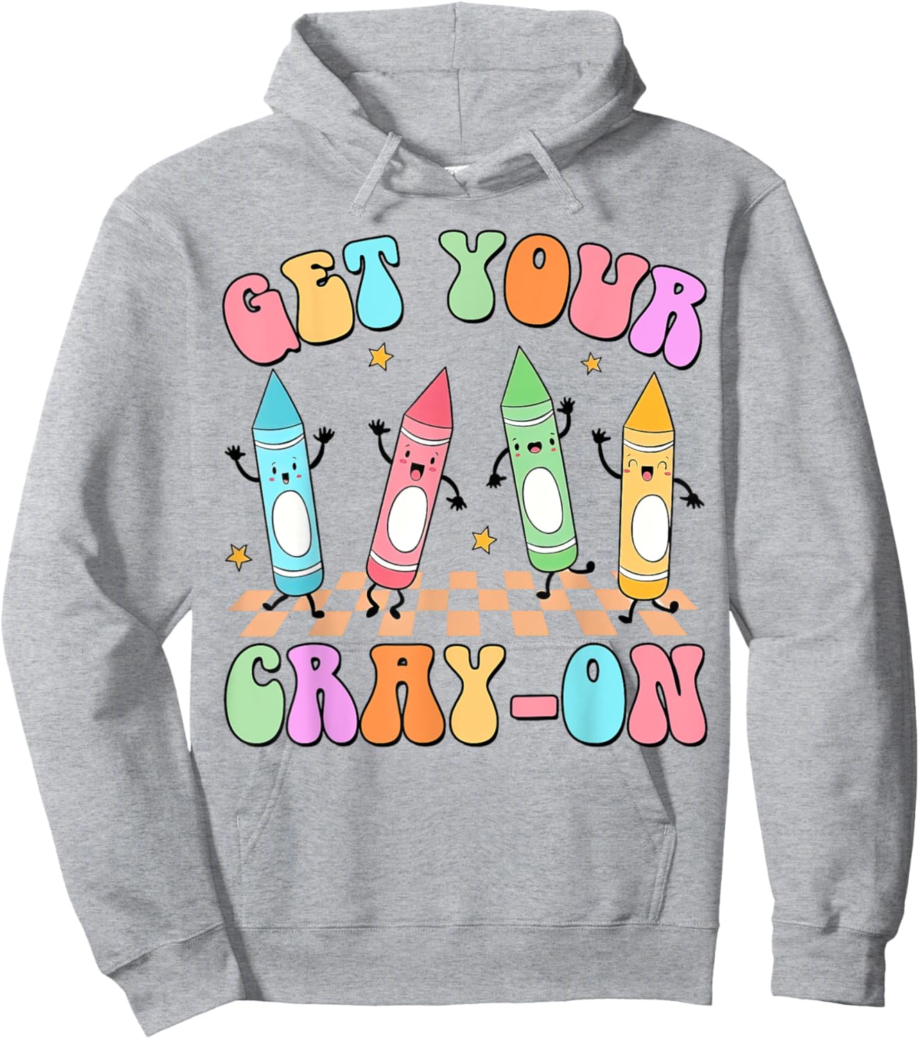 Get Your Cray-on Preschool Teacher Kindergarten Teacher Hoodie - Hoodie | Ash