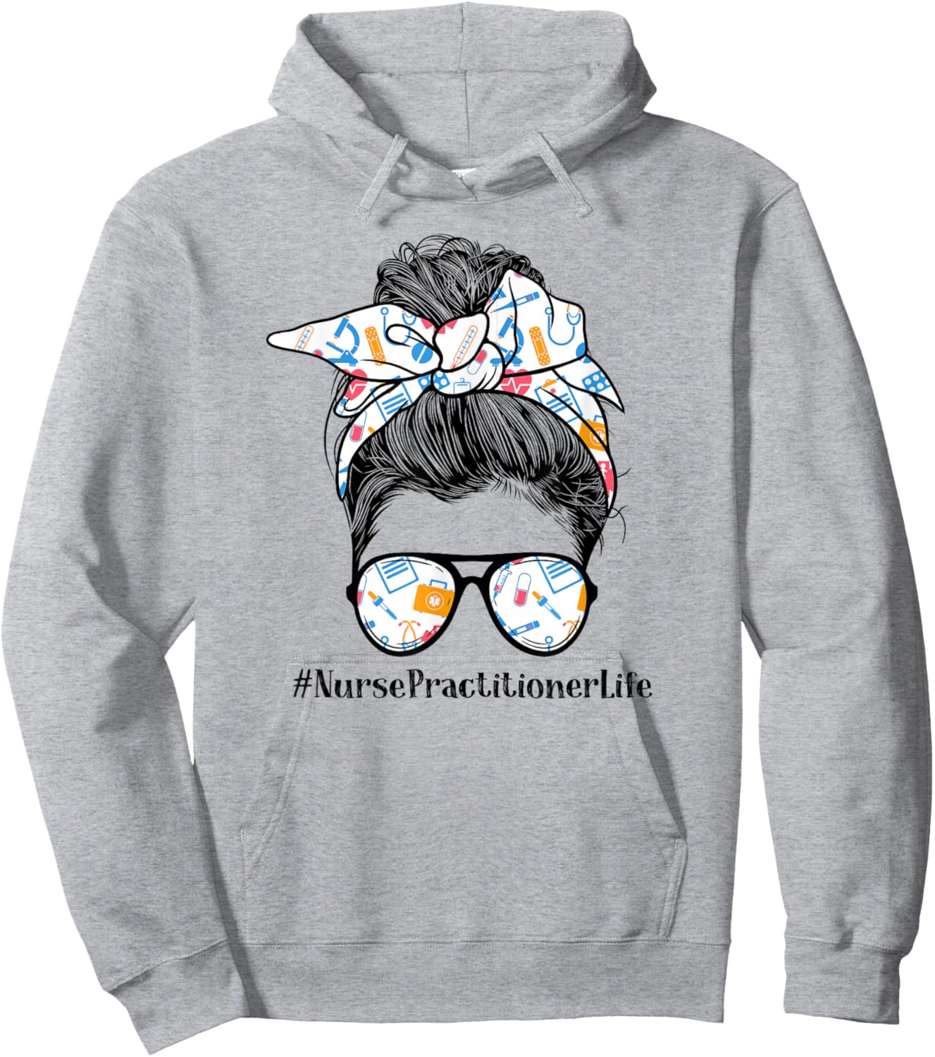 Nurse Practitioner Life Appreciation Day Messy Bun Women Hoodie - Hoodie | Ash