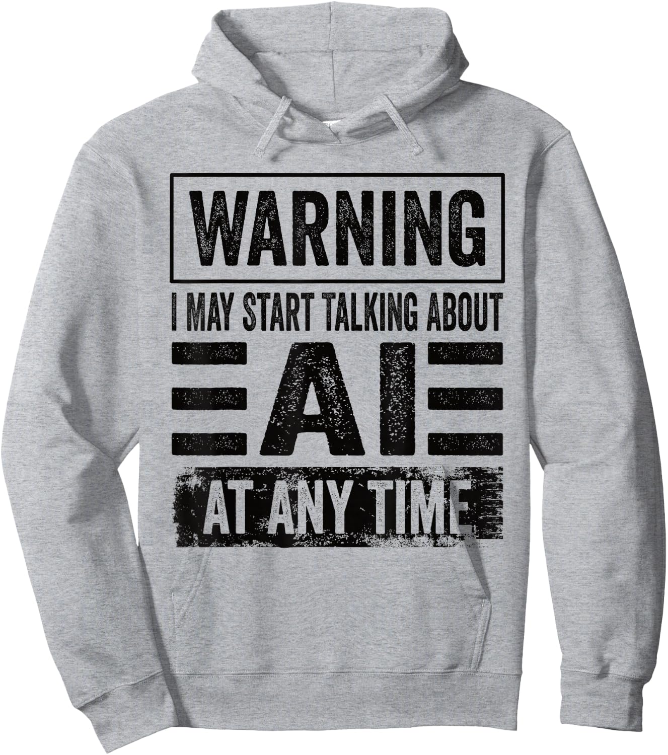 Warning I May Start Talking About AI At Any Time AI User Hoodie - Hoodie | Ash