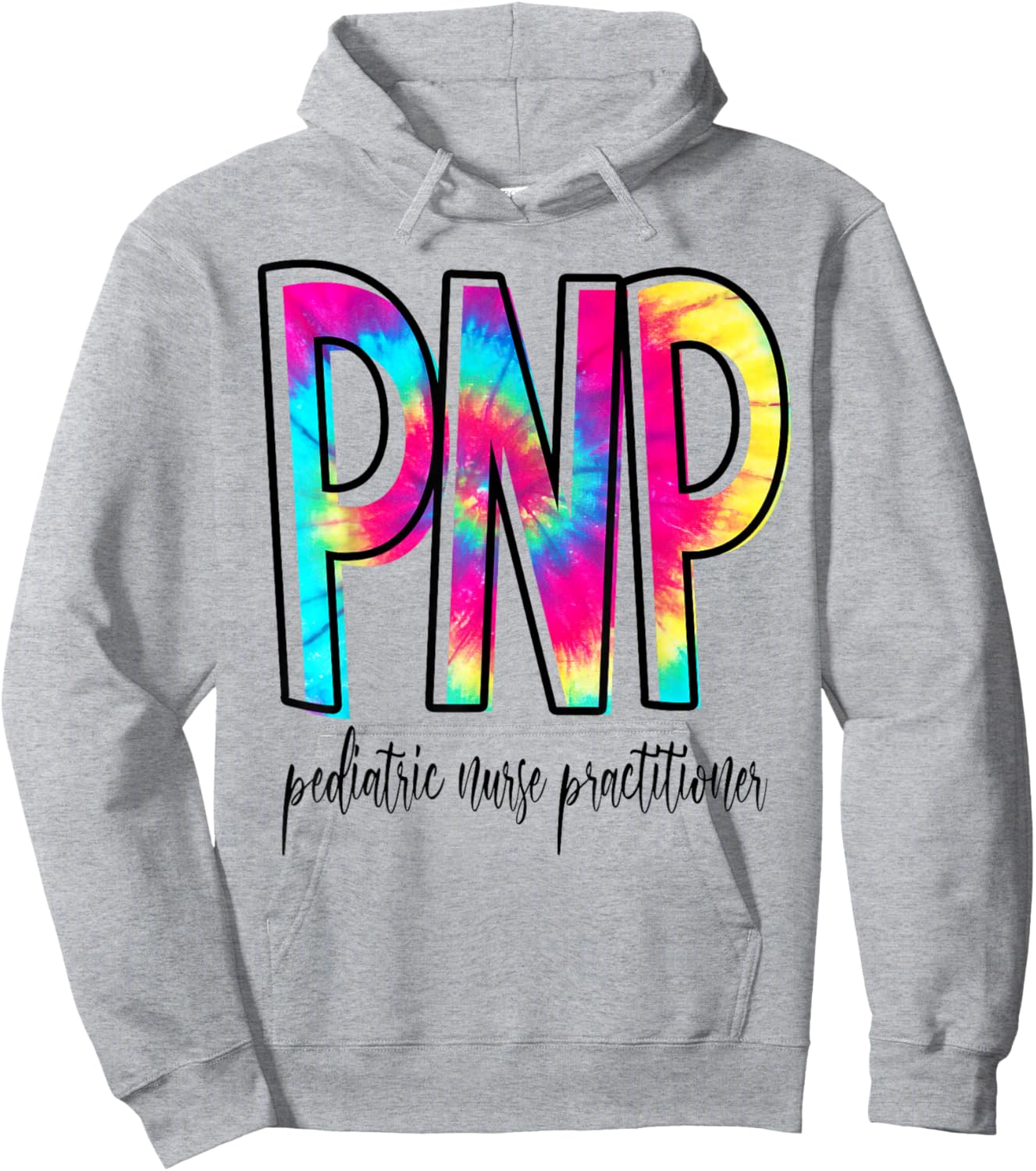 Funny Tie Dye PNP Pediatric Nurse Practitioner Week Gifts Hoodie - Hoodie | Ash