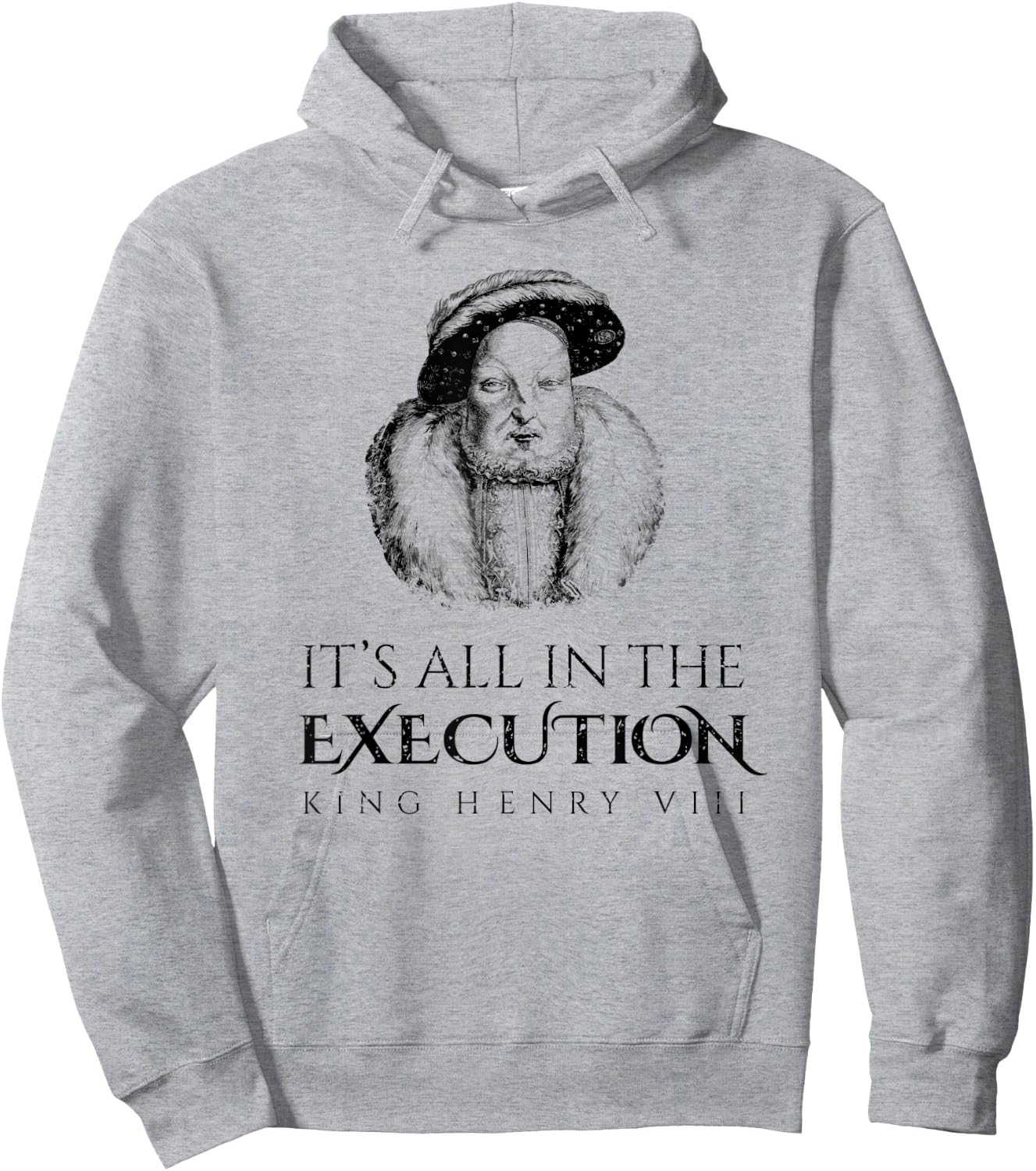 King Henry Vlll Execution Historical Meme King Medieval Hoodie - Hoodie | Ash